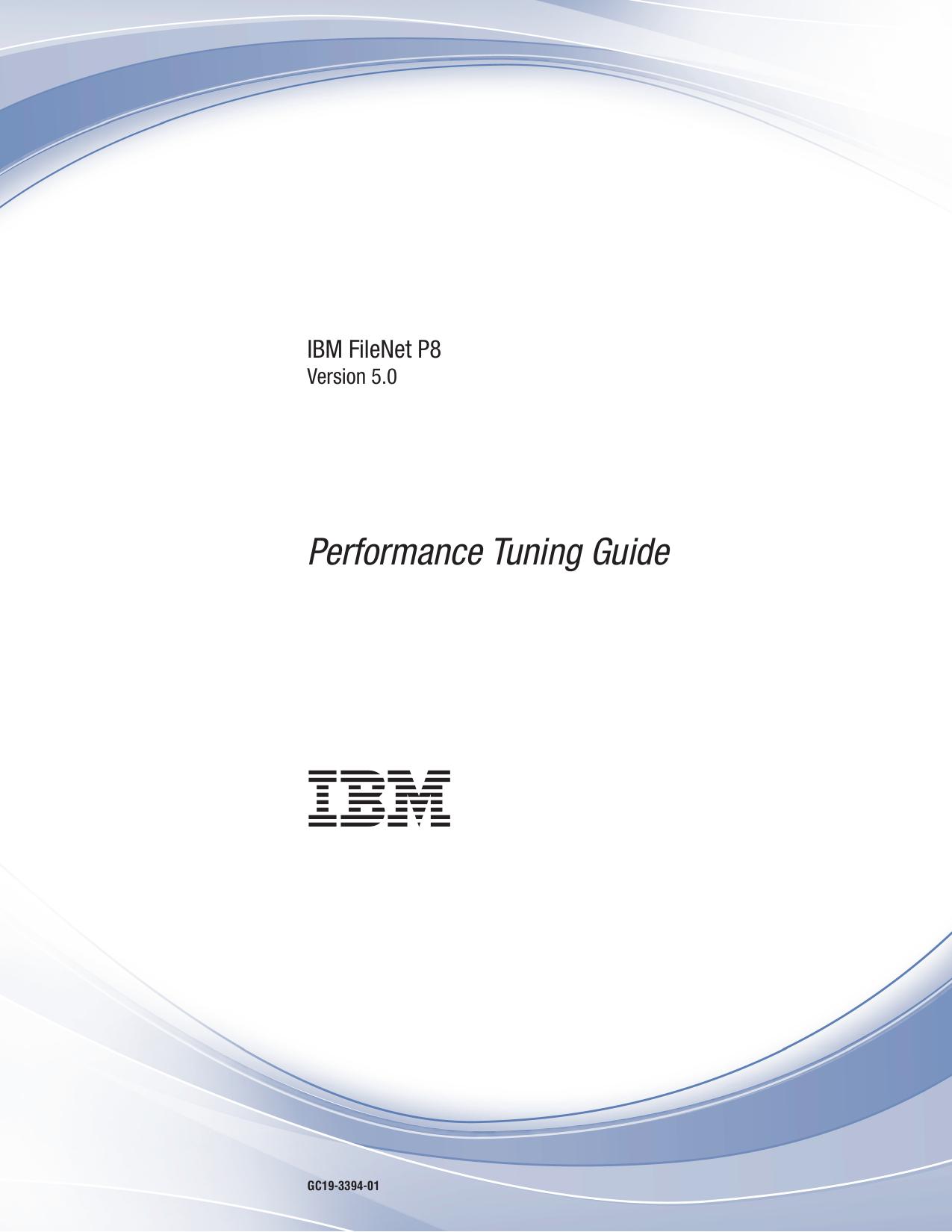 IBM FileNet P8 5.0 Performance Tuning Guide