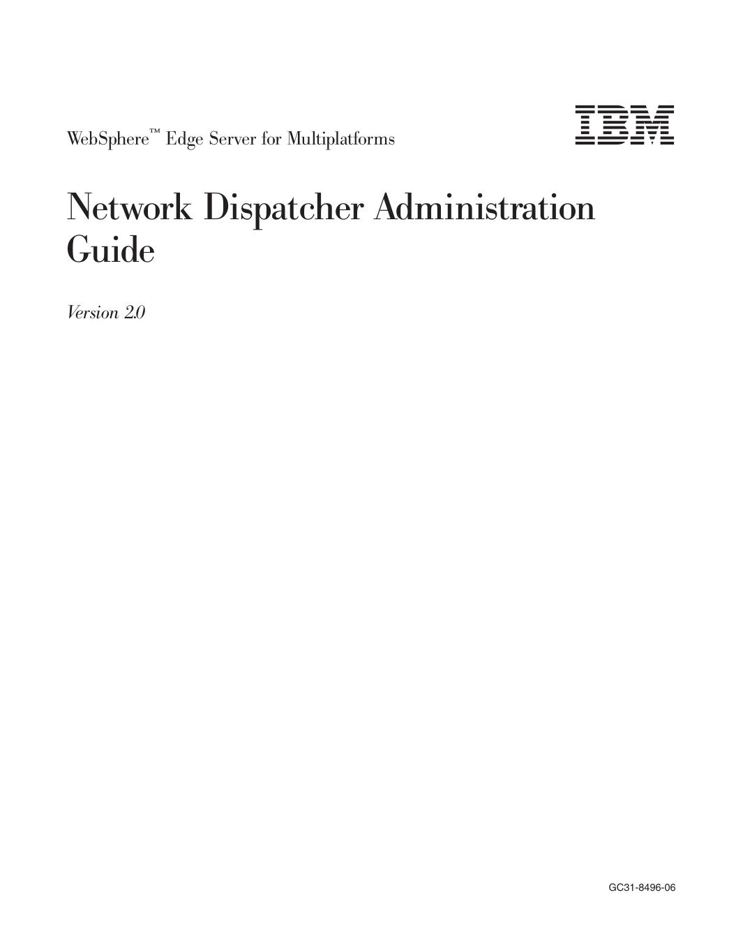 WebSphere<sup>Ž<reset> Edge Server for Multiplatforms: Network Dispatcher Administration Guide