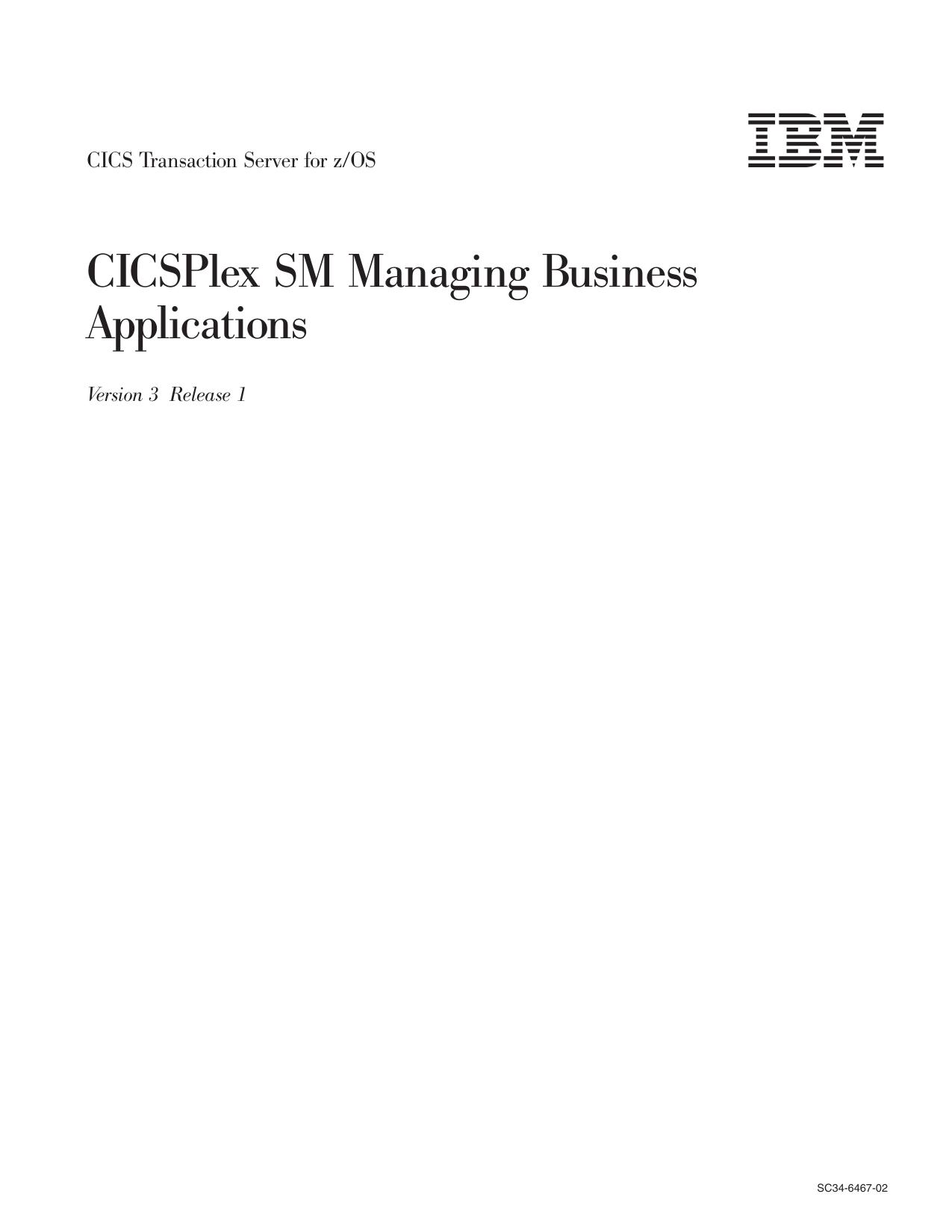 CICS TS for z/OS: CICSPlex SM Managing Business Applications