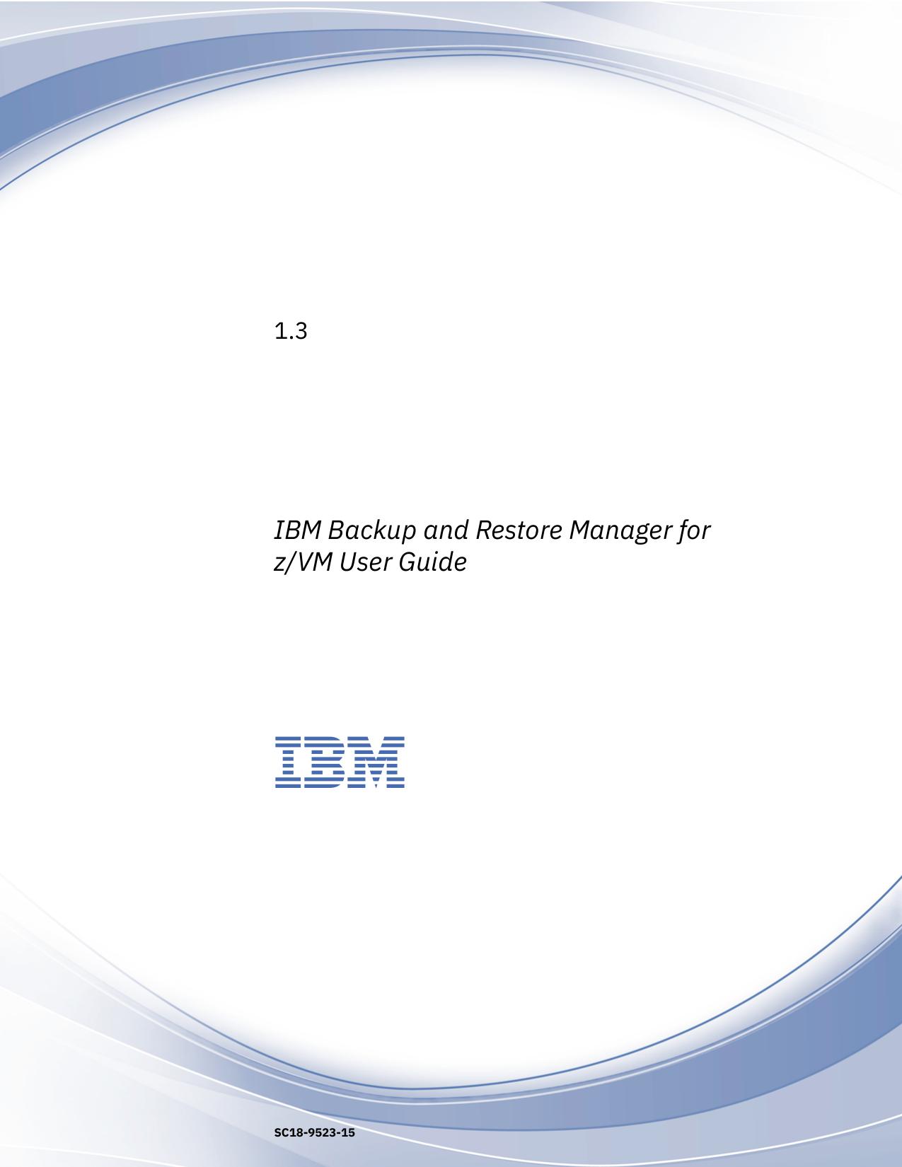 IBM Backup and Restore Manager for z/VM User Guide