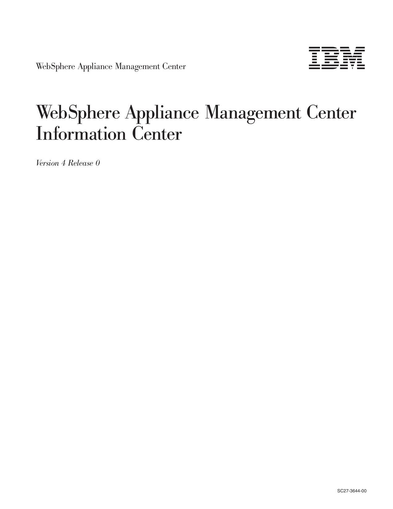 WebSphere Appliance Management Center: WebSphere Appliance Management Center Information Center