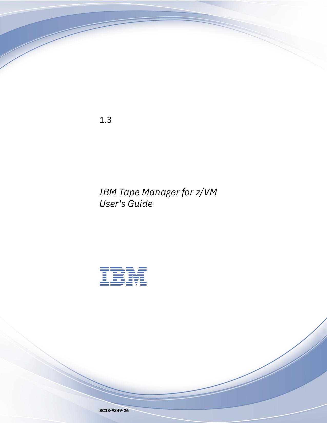 IBM Tape Manager for z/VM User's Guide