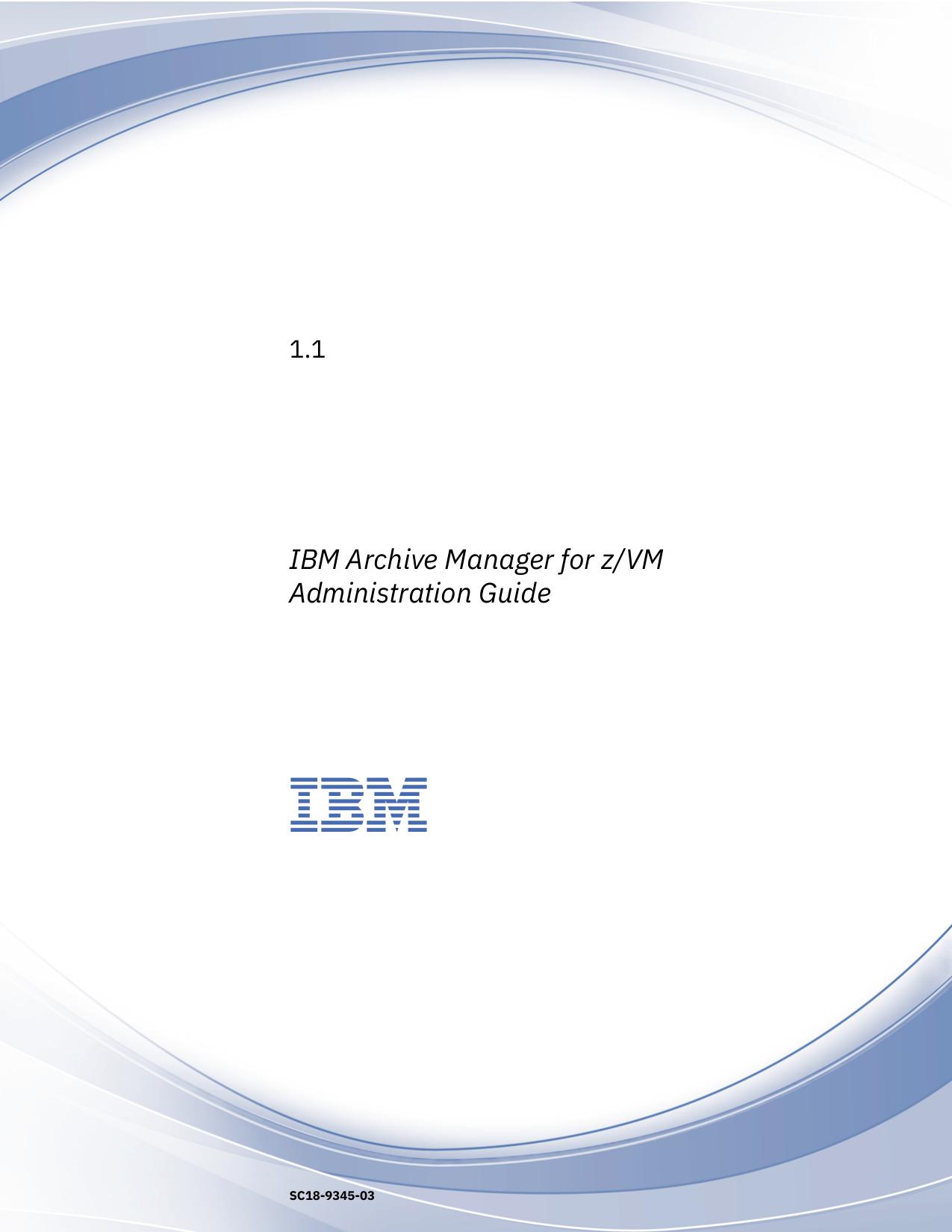 IBM Archive Manager for z/VM Administration Guide