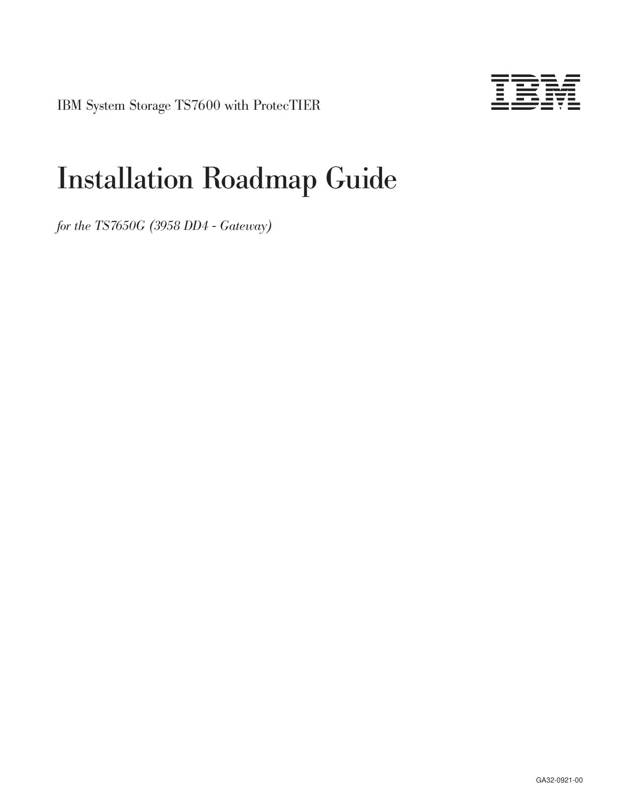 IBM System Storage ProtecTIER TS7650G Deduplication Gateway: Installation Roadmap Guide