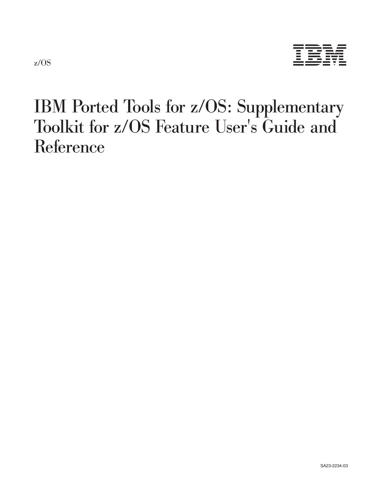 IBM Ported Tools for z/OS: Supplementary Toolkit for z/OS Feature User's Guide and Reference