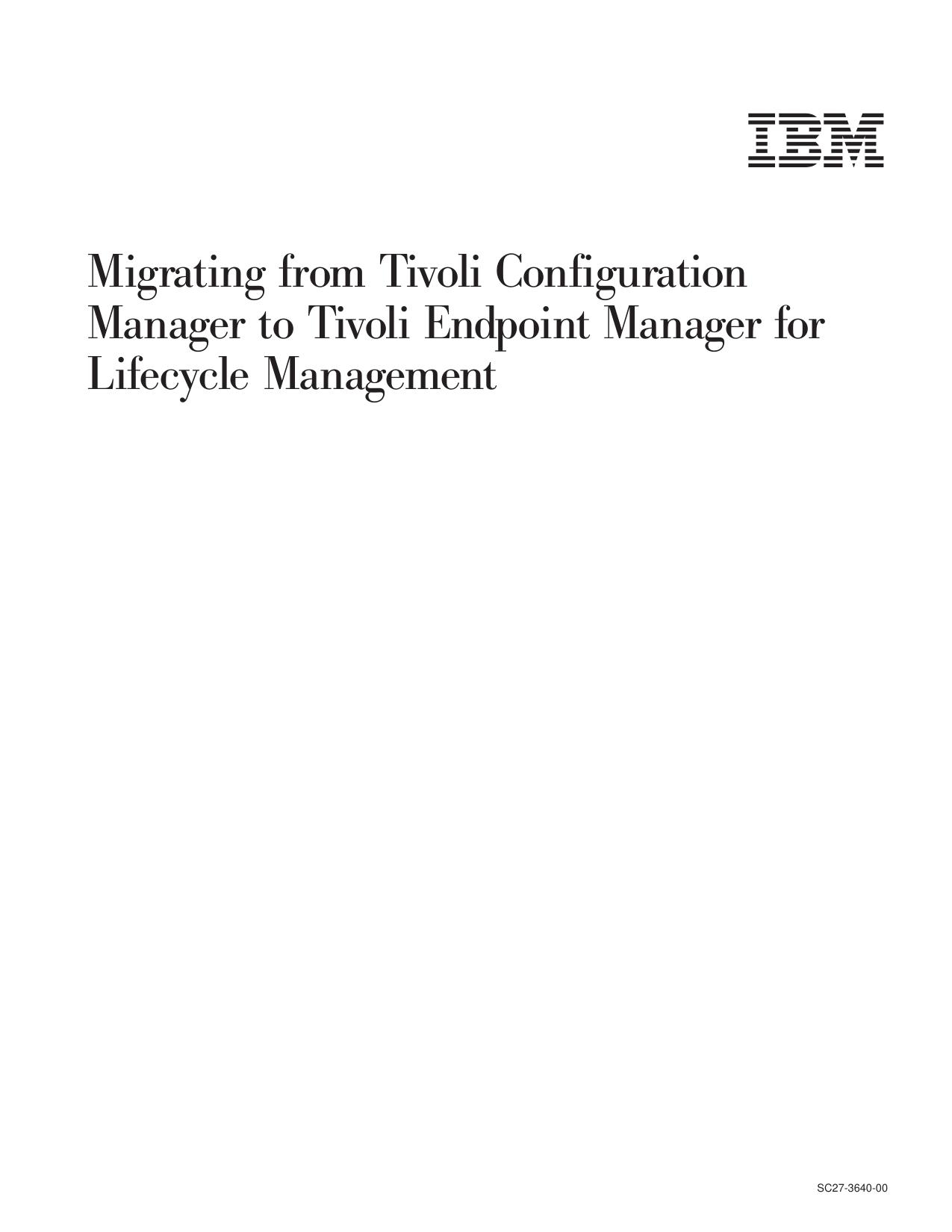 Migrating from Tivoli Configuration Manager to Tivoli Endpoint Manager for Lifecycle Management
