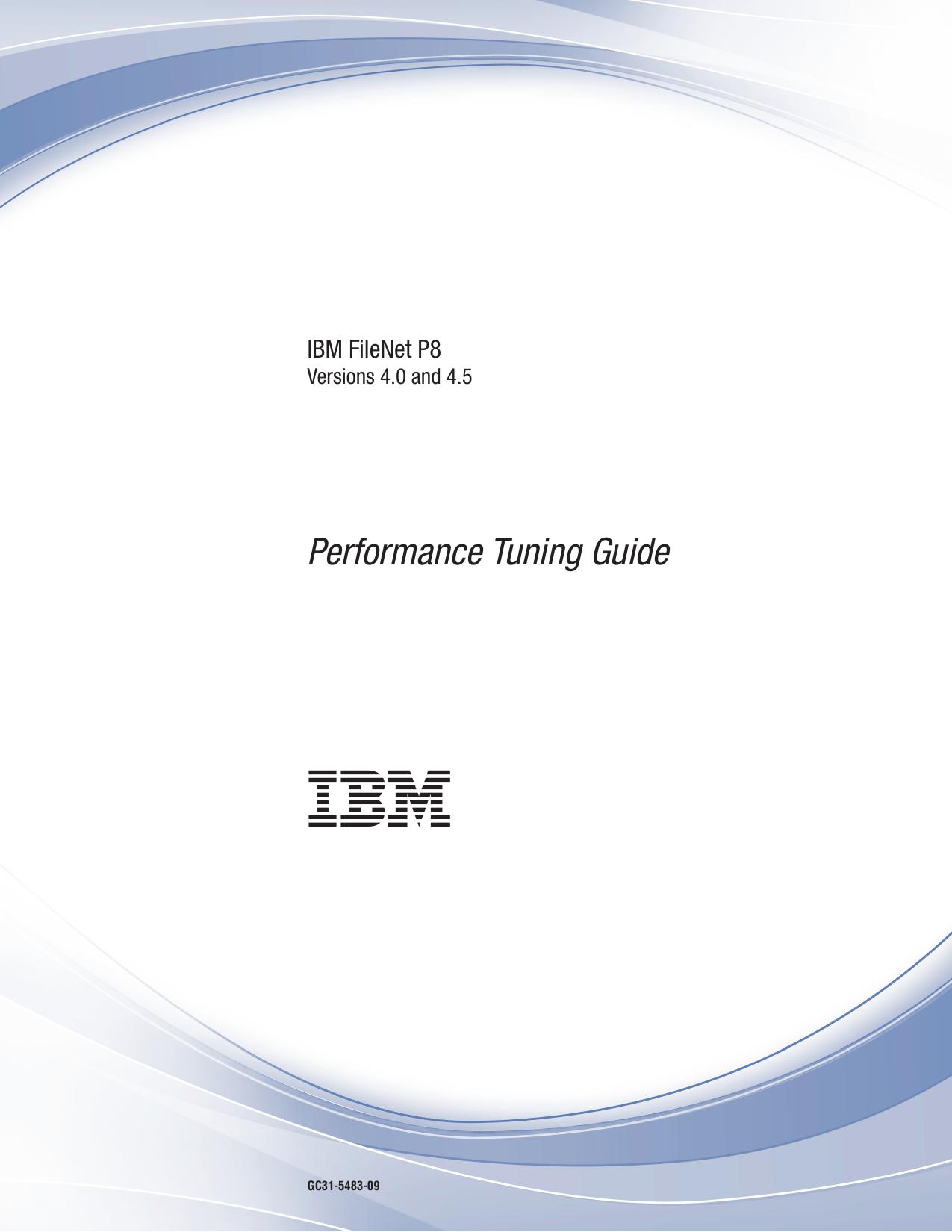 FileNet P8 4.0 and 4.5 Performance Tuning Guide