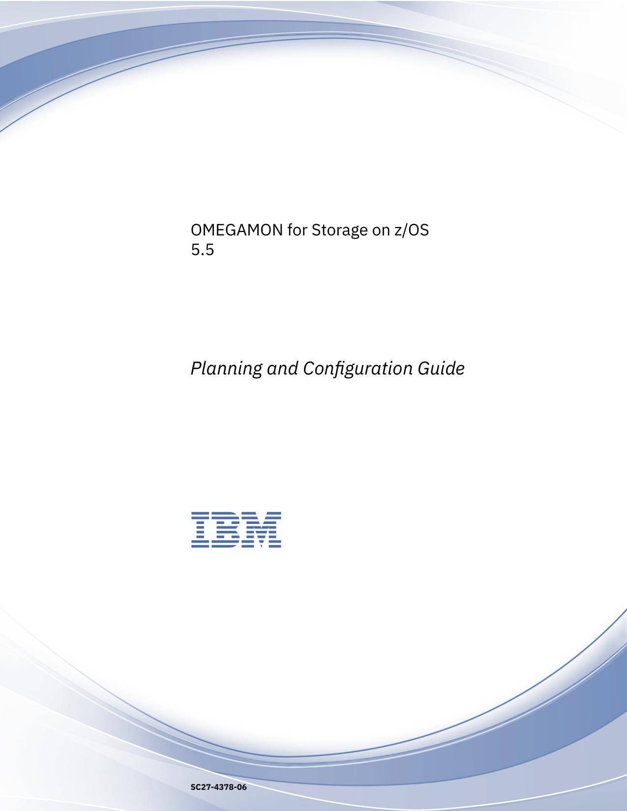 OMEGAMON for Storage on z/OS: Planning and Configuration Guide