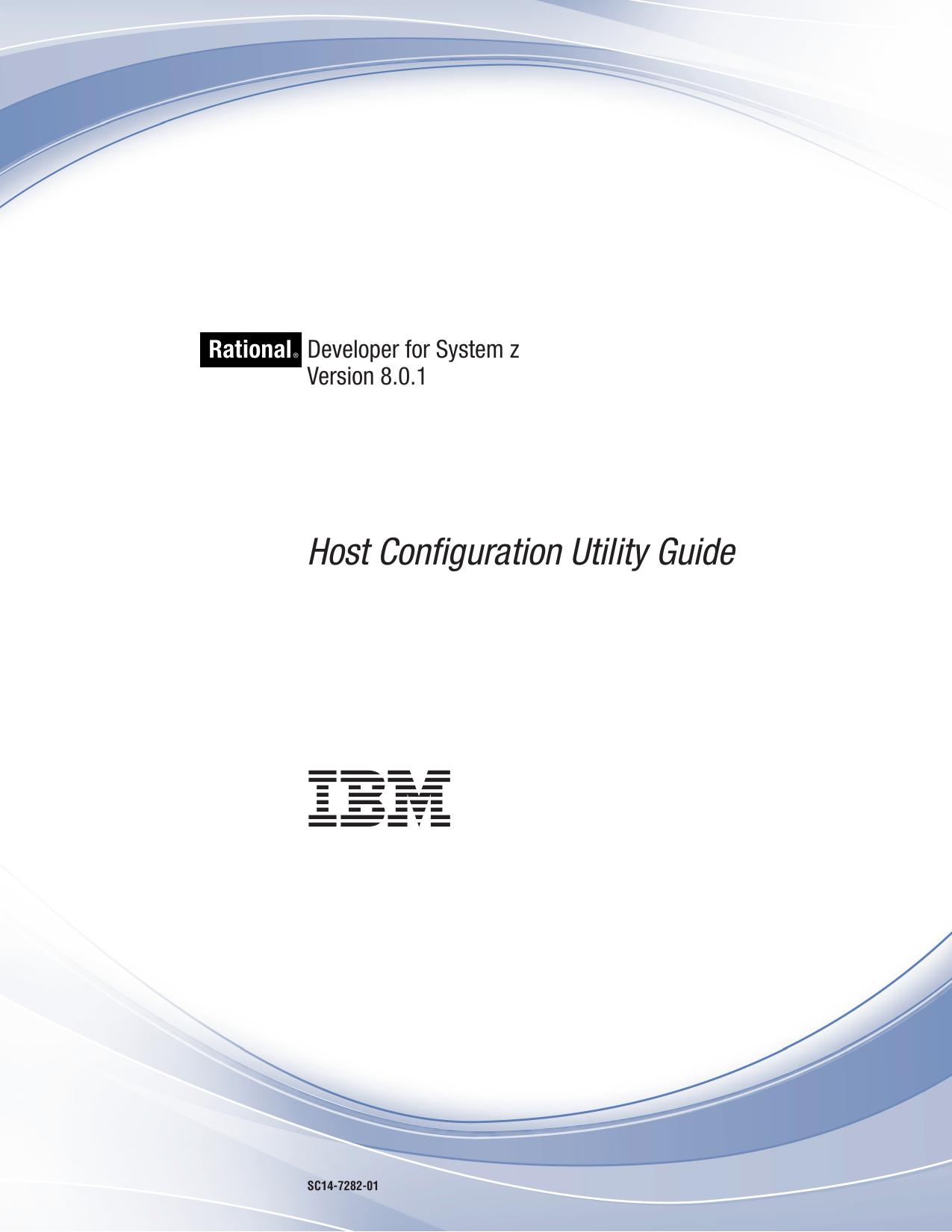 IBM Rational Developer for System z Version 8.0.1: Host Configuration Utility Guide