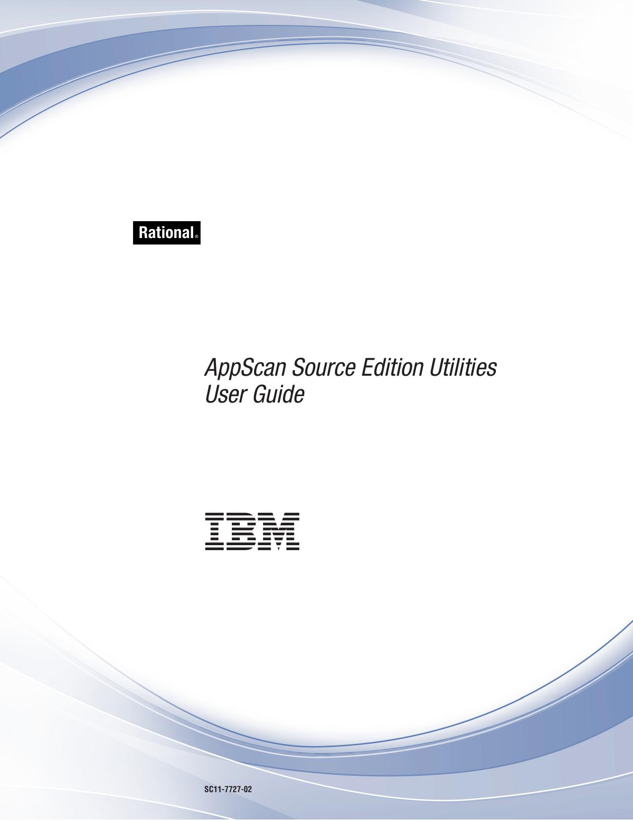 IBM Rational : AppScan Source Edition Utilities User Guide