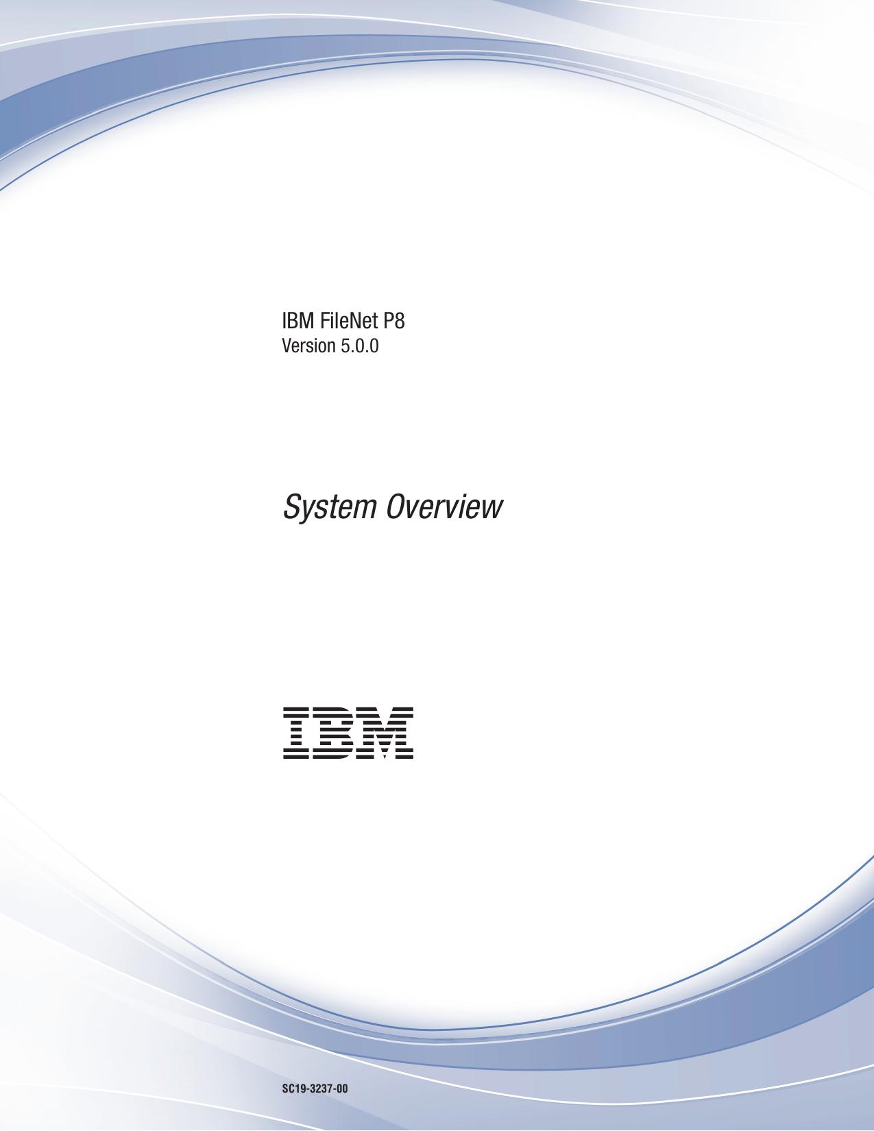 IBM FileNet P8 System Overview