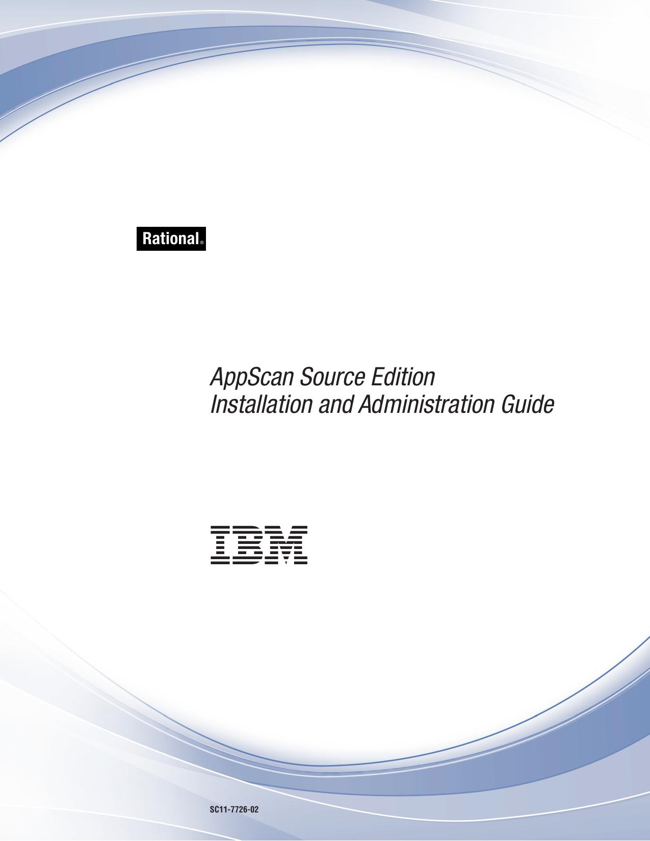 IBM Rational : AppScan Source Edition Installation and Administration Guide