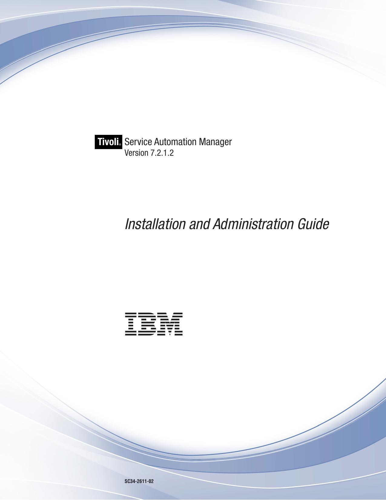 Tivoli Service Automation Manager V7.2.1.2 Installation and Administration Guide