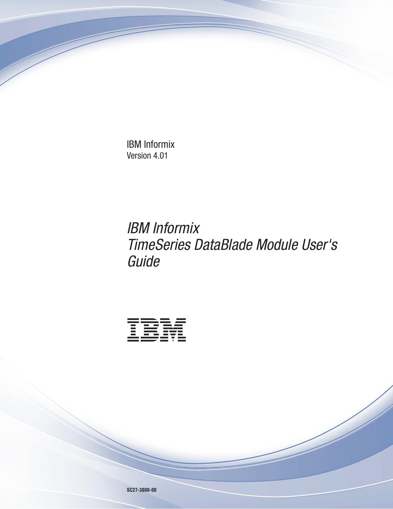 IBM Informix TimeSeries DataBlade Module User's Guide