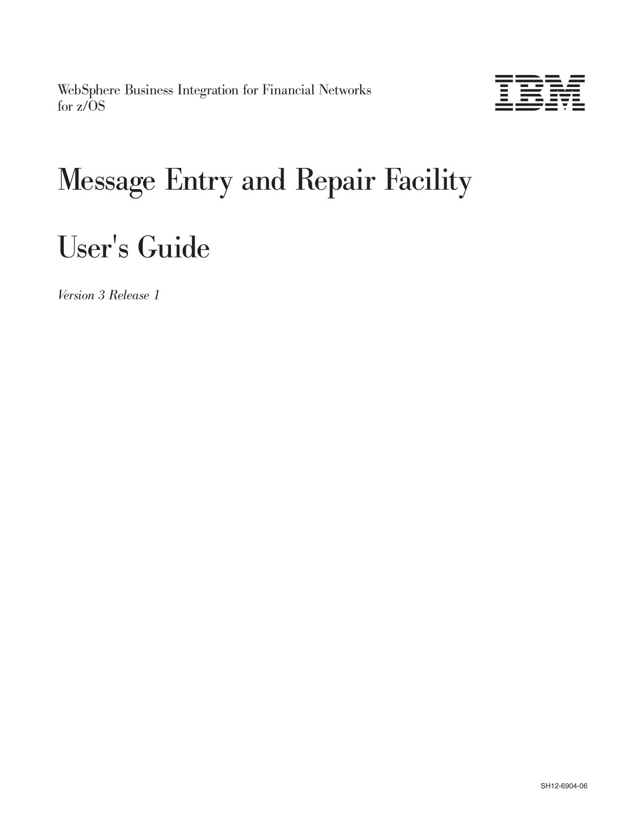 WebSphere BI for FN for z/OS: MER Facility: User's Guide