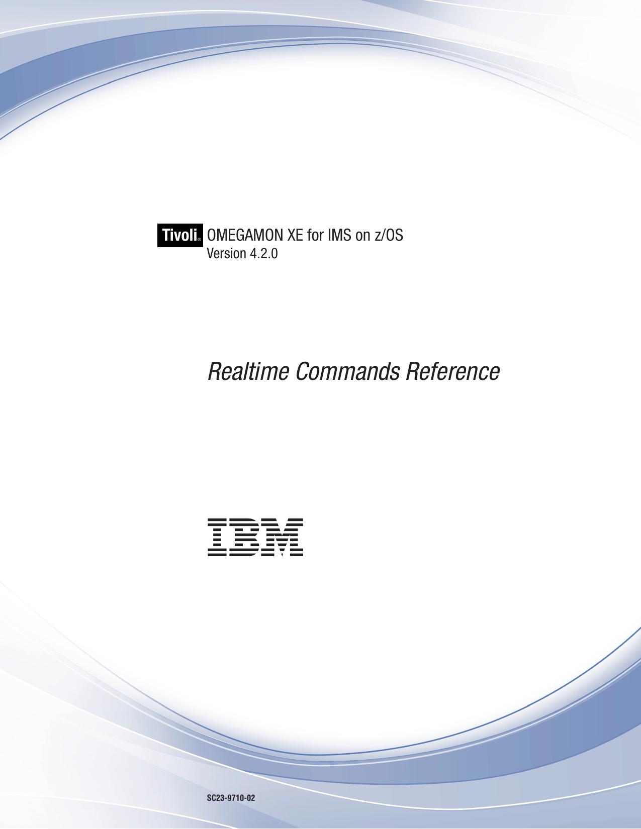 IBM Tivoli OMEGAMON XE for IMS on z/OS: Realtime Commands Reference