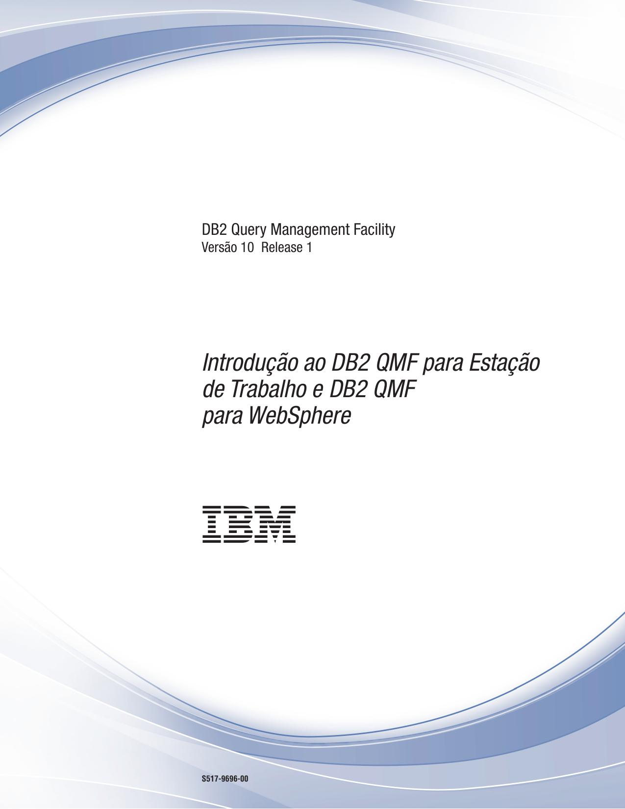Introdução ao QMF para Estação de Trabalho e QMF para WebSphere