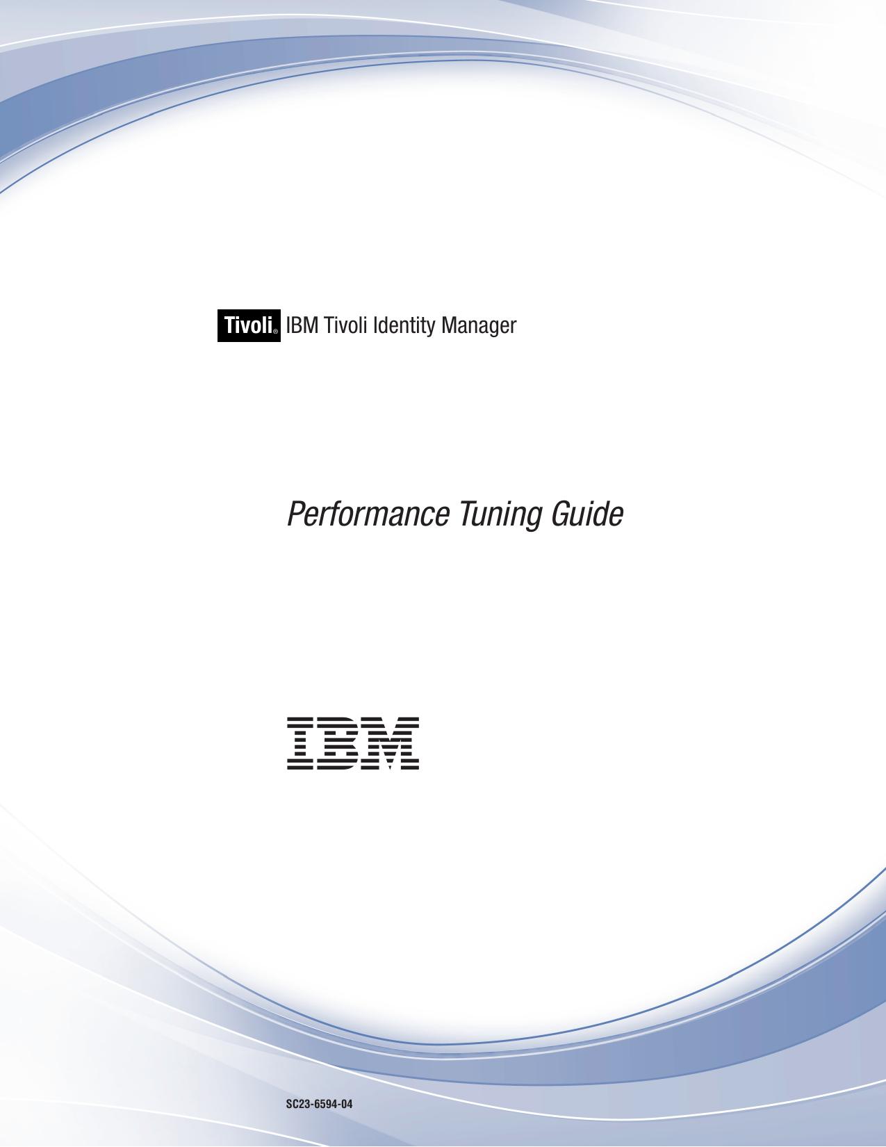 IBM Tivoli Identity Manager: Performance Tuning Guide