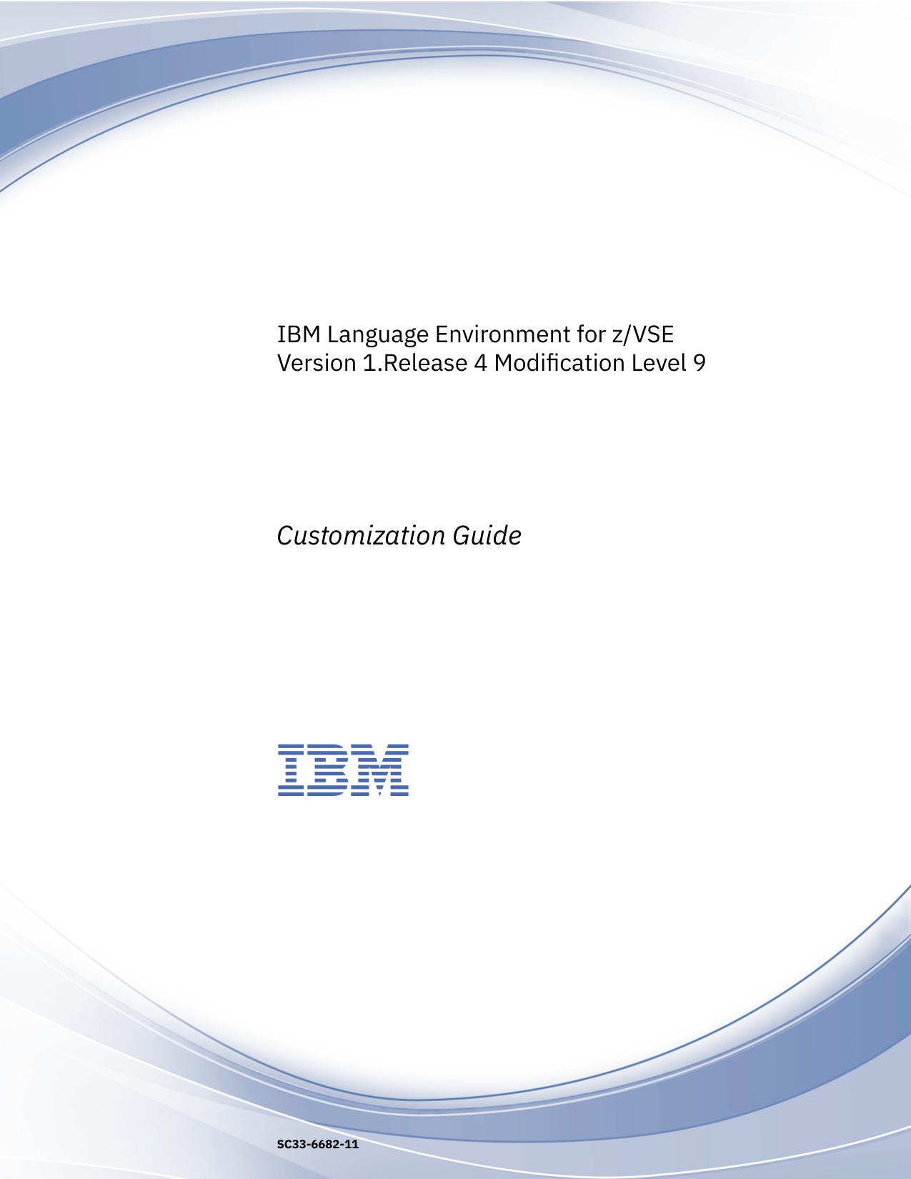 IBM Language Environment for z/VSE: LE/VSE V1R4.9 Customization Guide