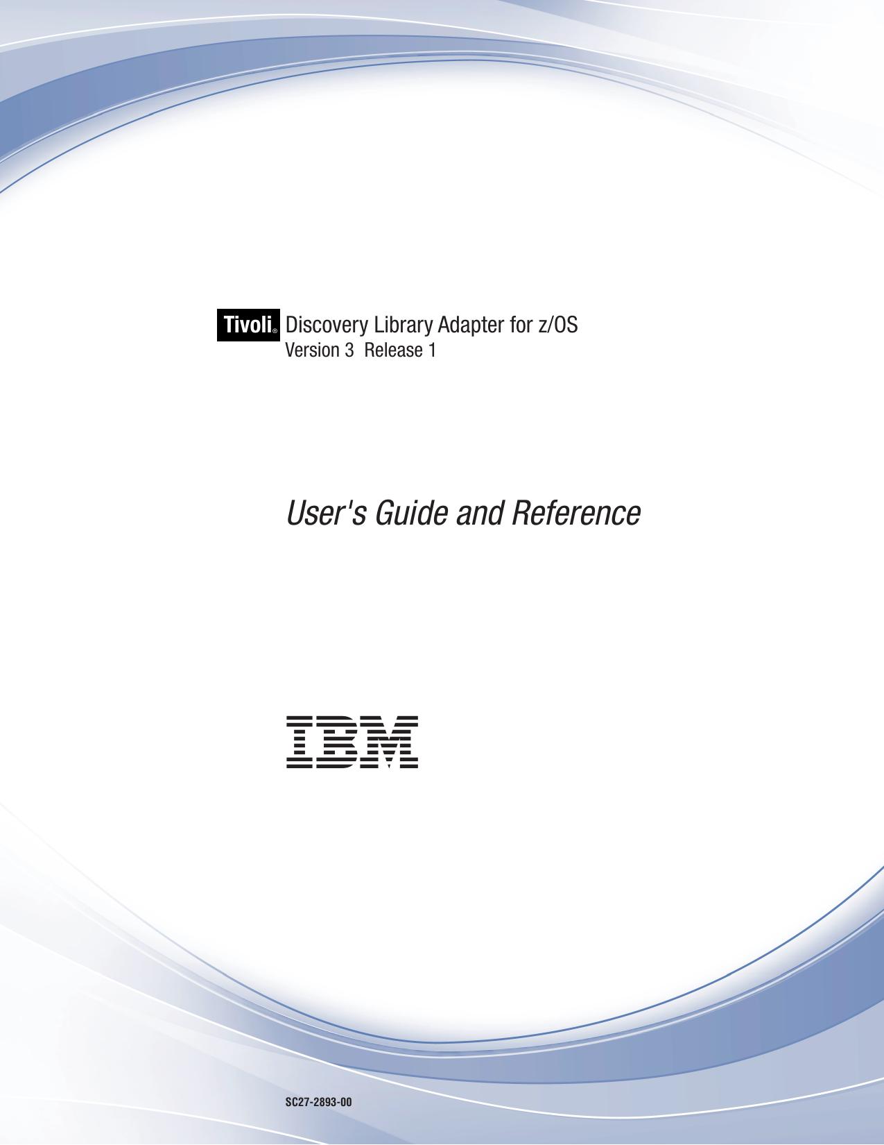 Discovery Library Adapter for z/OS V3.1 User's Guide and Reference