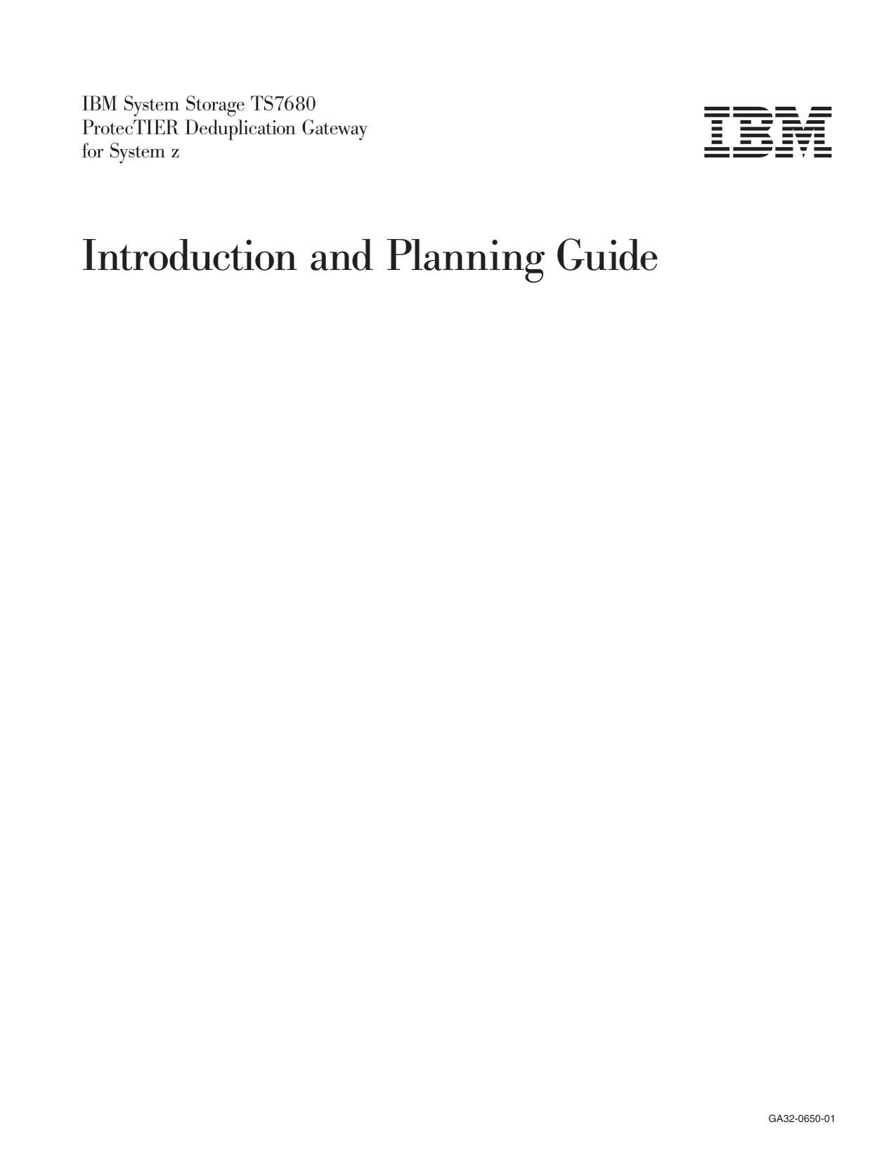 IBM System Storage TS7680 ProtecTIER Deduplication Gateway for System z: Introduction and Planning Guide