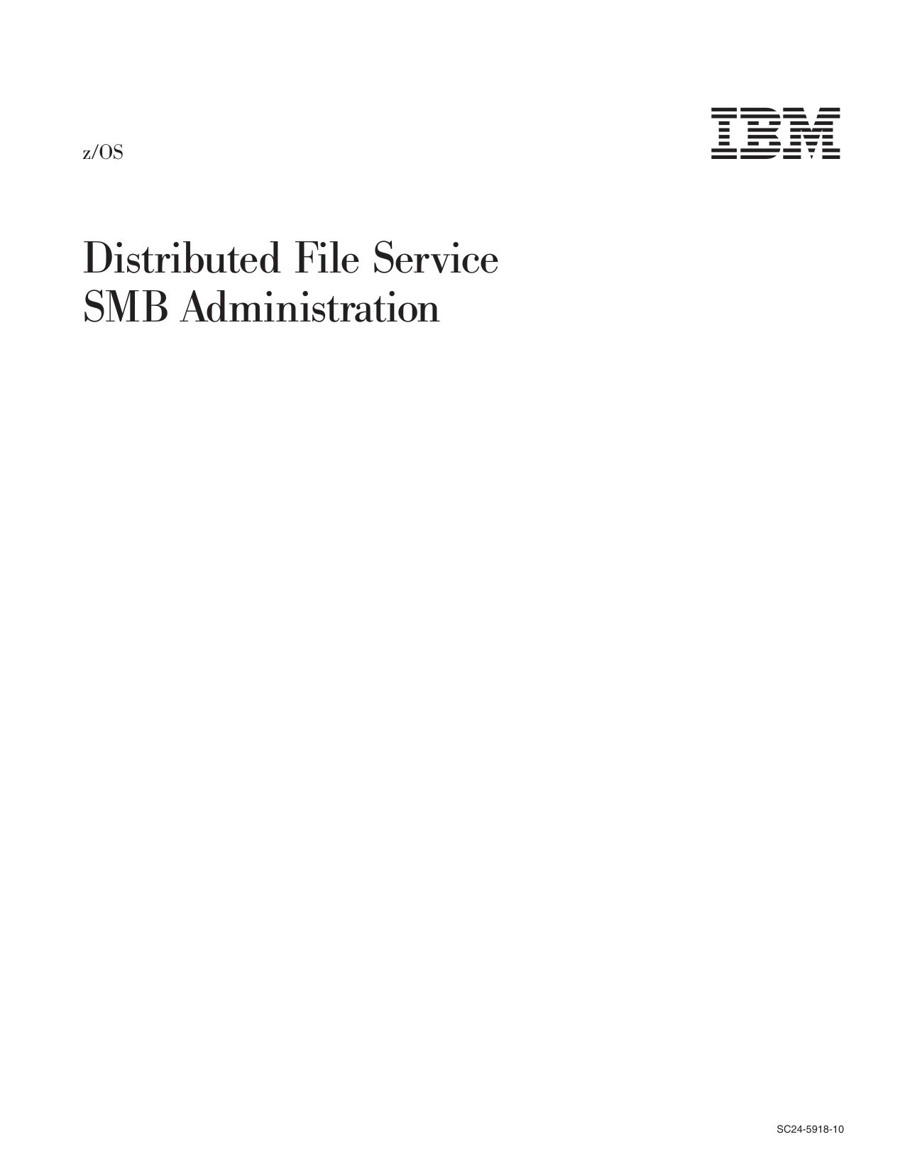 z/OS V1R12.0 Distributed File Service SMB Administration