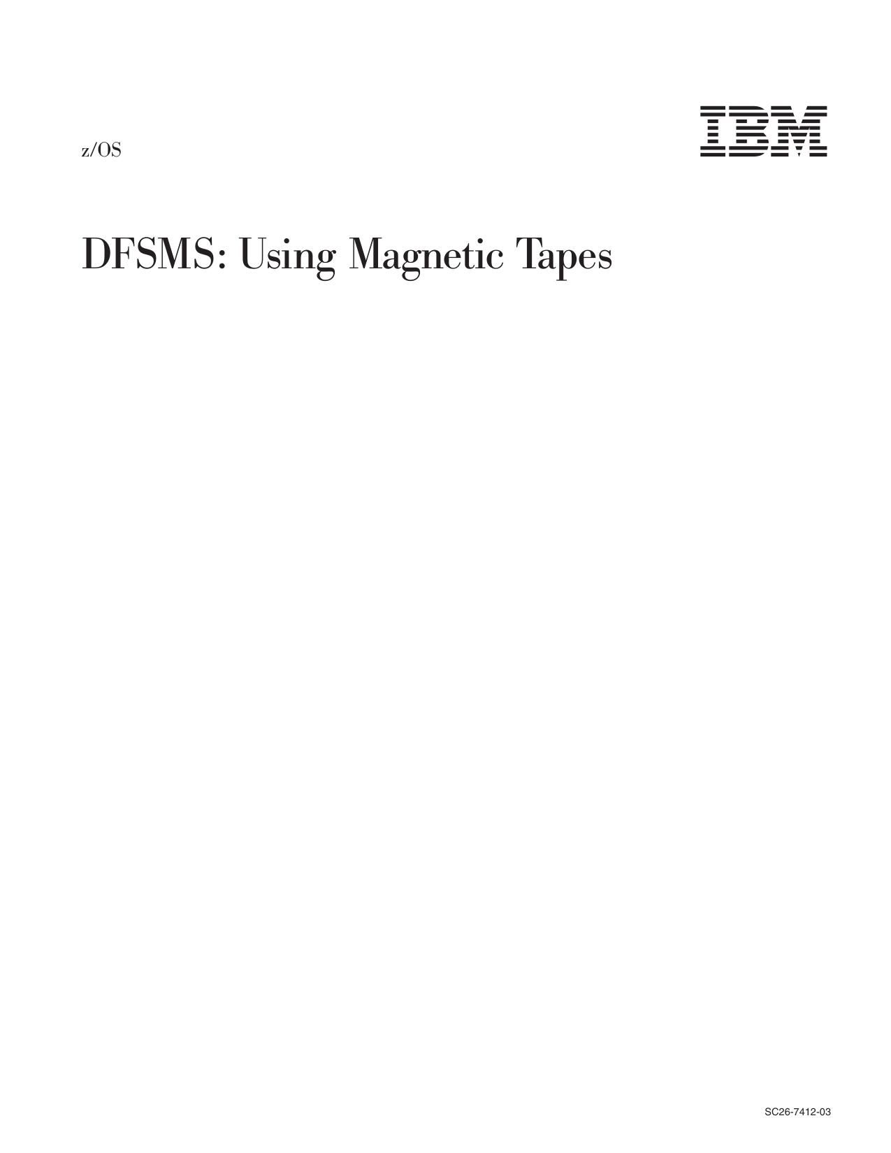 z/OS DFSMS: Using Magnetic Tapes