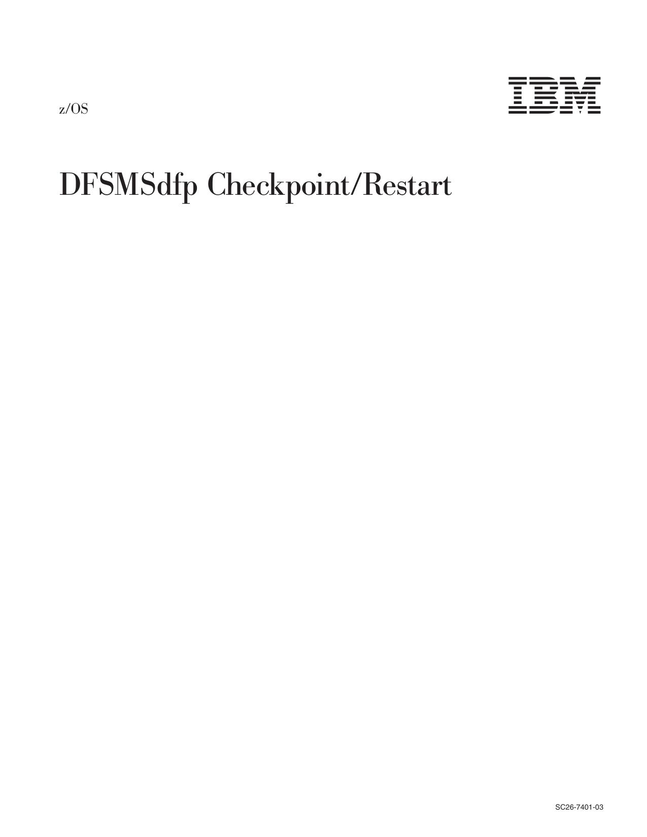 z/OS V1R12.0 DFSMSdfp Checkpoint/Restart
