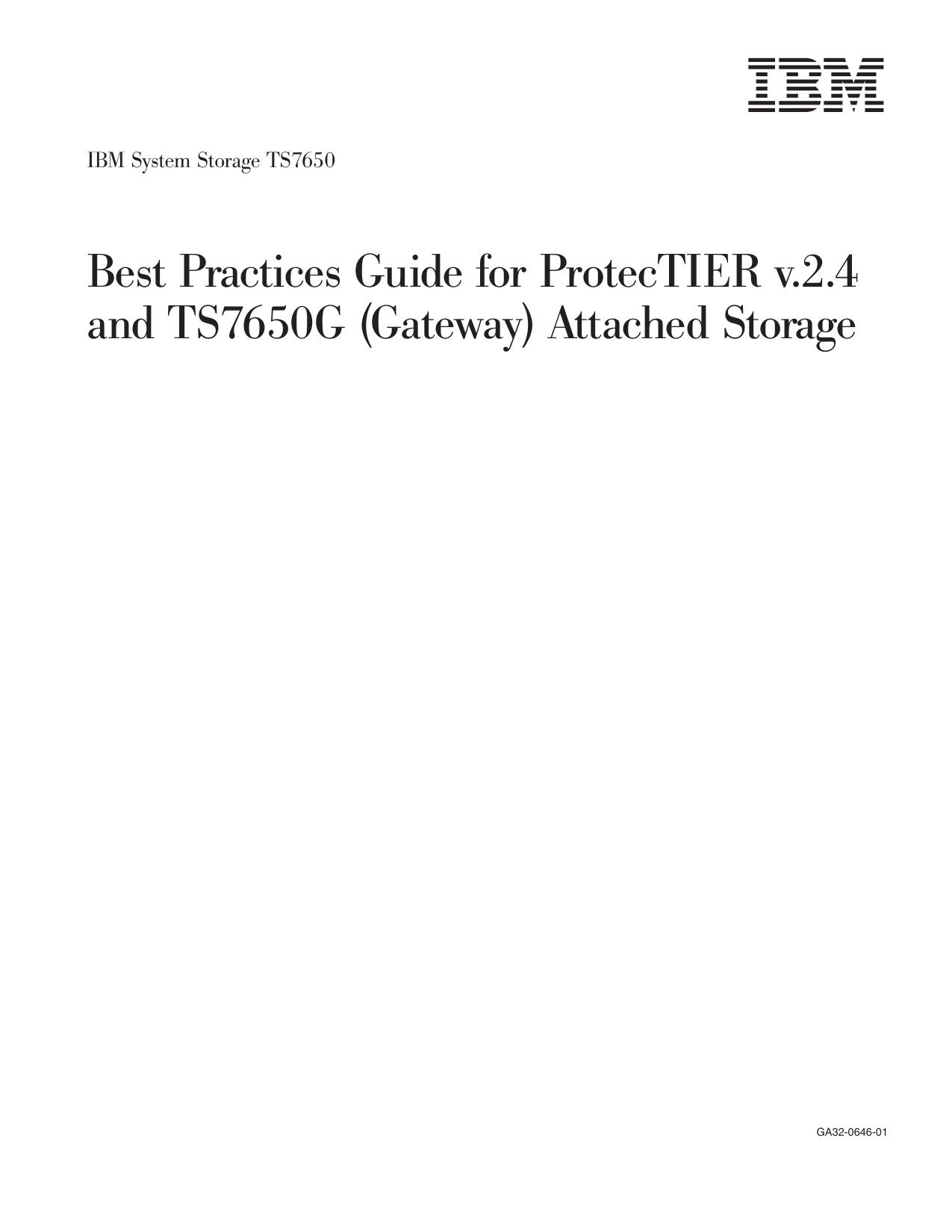 IBM System Storage TS7650: Best Practices Guide for ProtecTIER v.2.4 and TS7650G (Gateway) Attached Storage