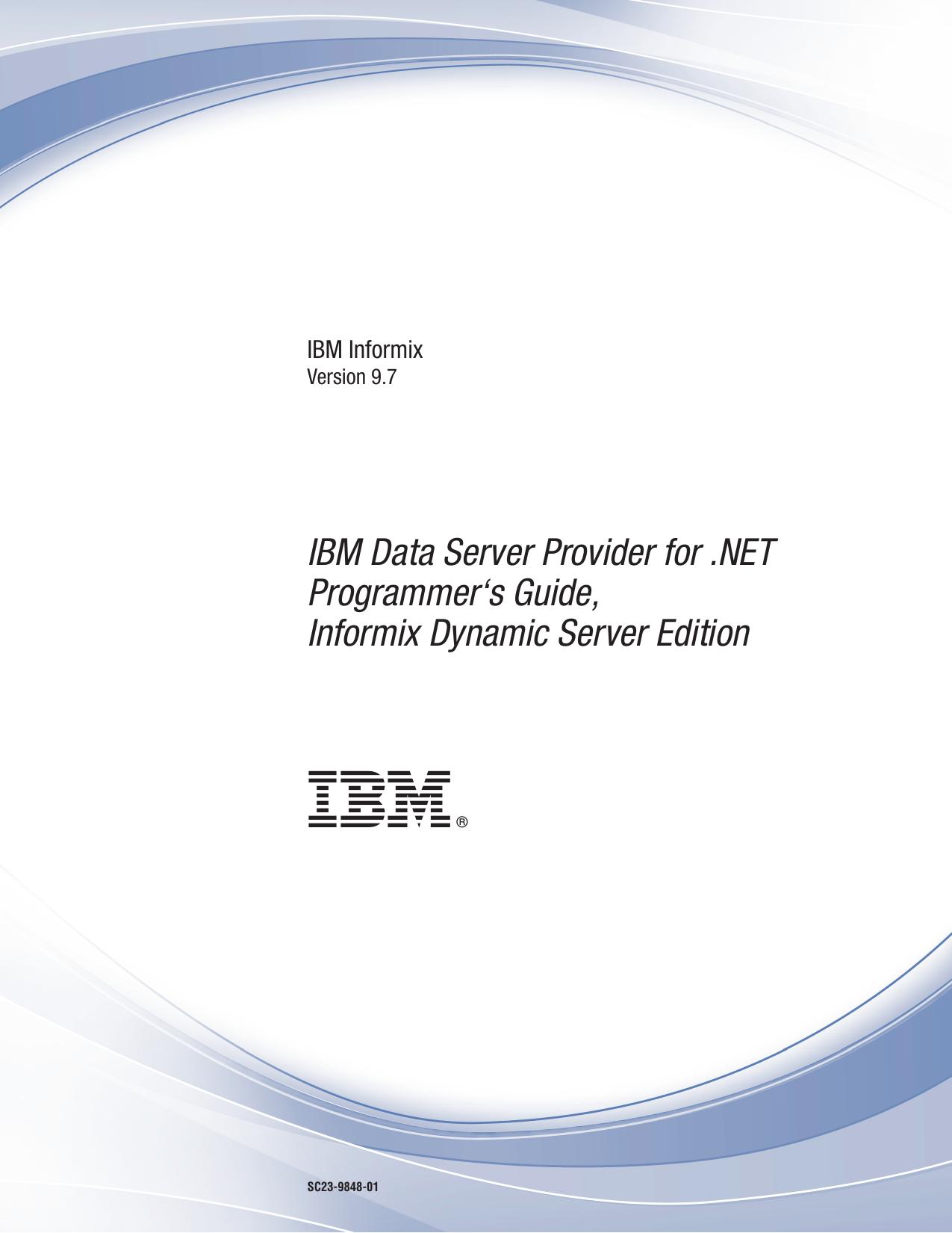 IBM Data Server Provider for .NET Programmer's Guide, Informix Dynamic Server Edition