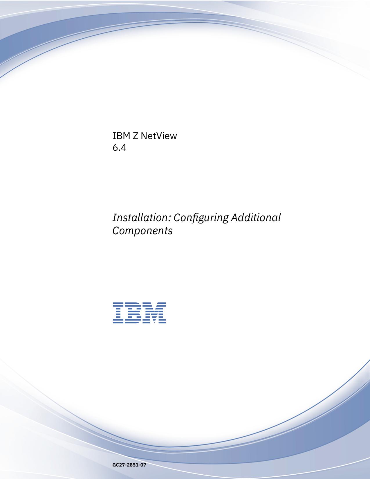 IBM Z NetView: Installation: Configuring Additional Components