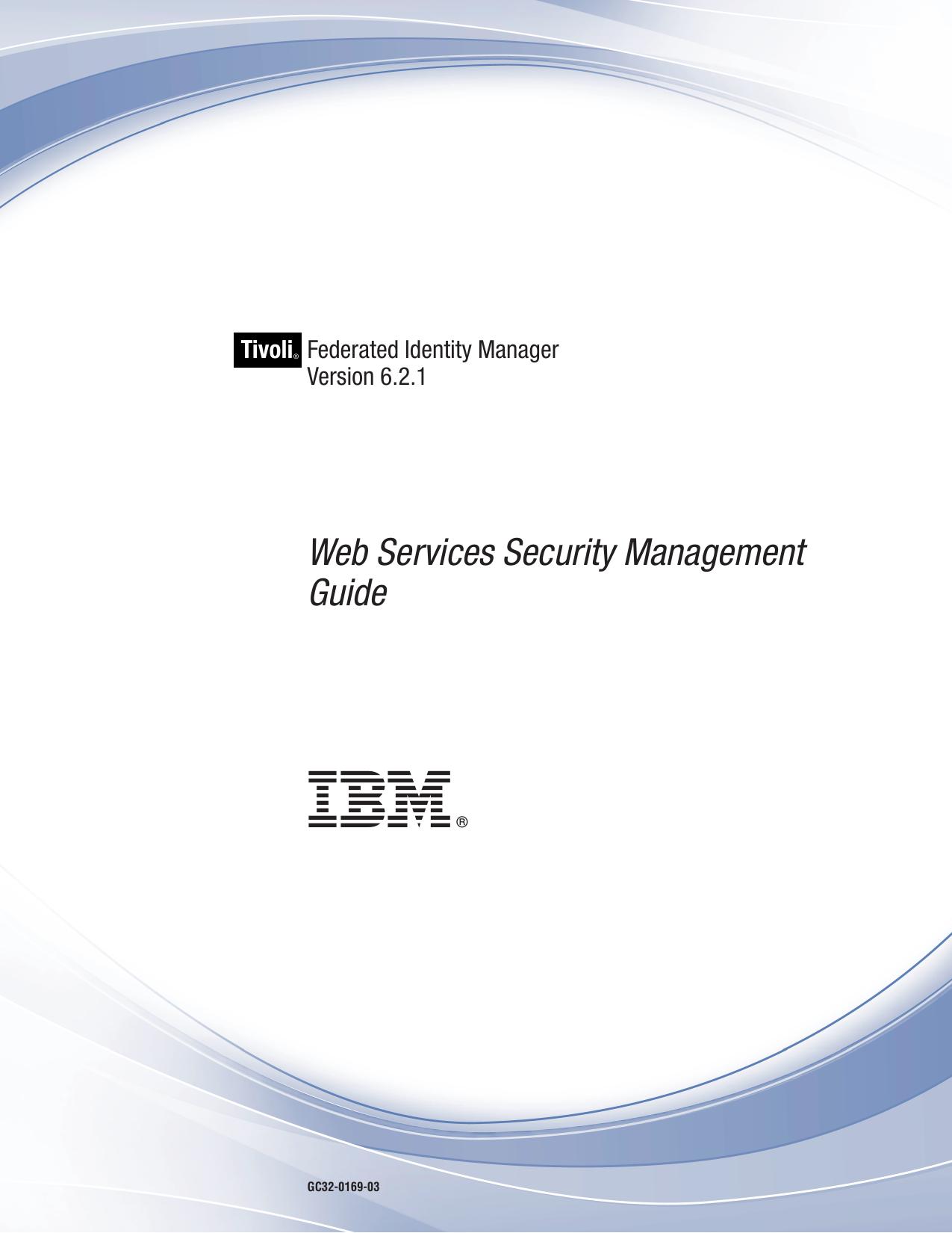 Version 6.2.1: Web Services Security Management Guide