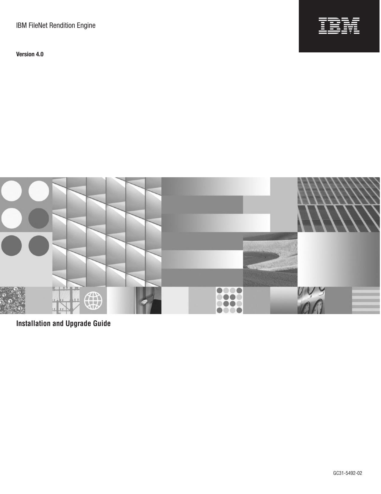 FileNet Rendition Engine Installation and Upgrade Guide