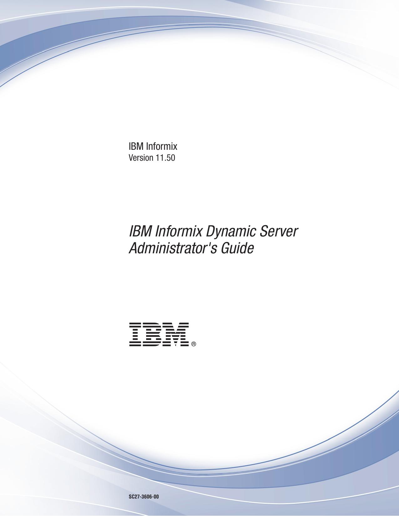 IBM Informix Dynamic Server Administrator's Guide