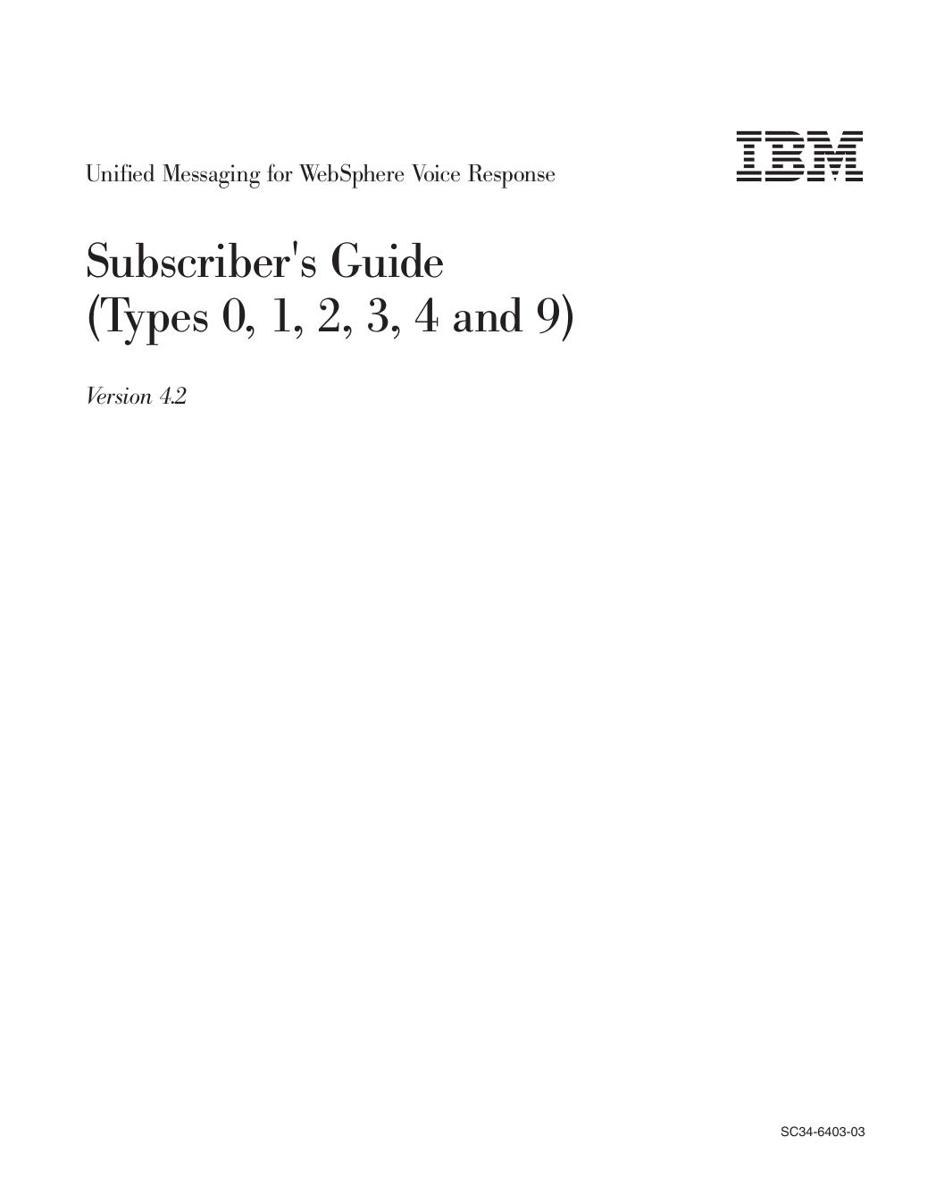 Unified Messaging for WebSphere Voice Response: Subscriber's Guide (Types 0,1,2,3,4 and 9)