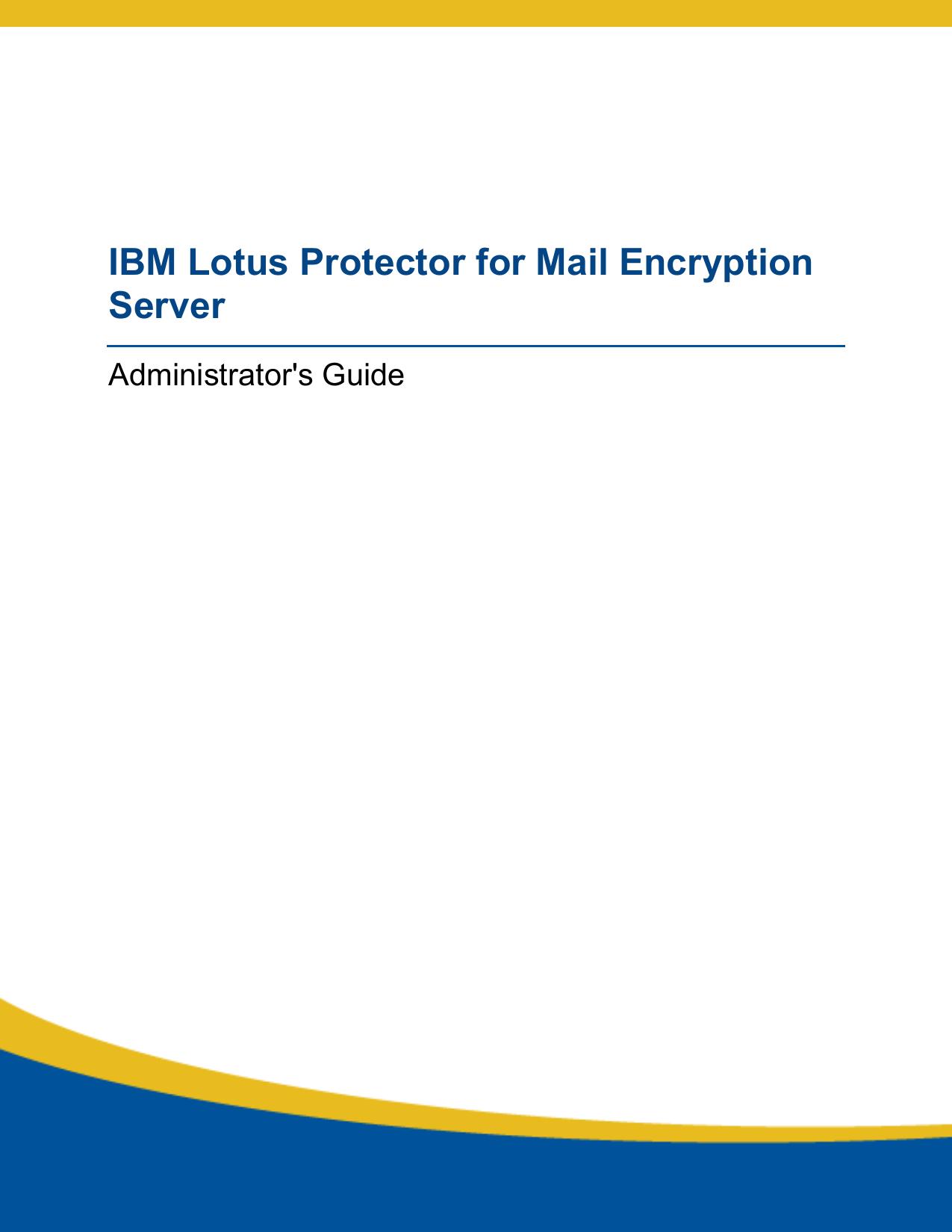 IBM Lotus Protector for Mail Encryption Server