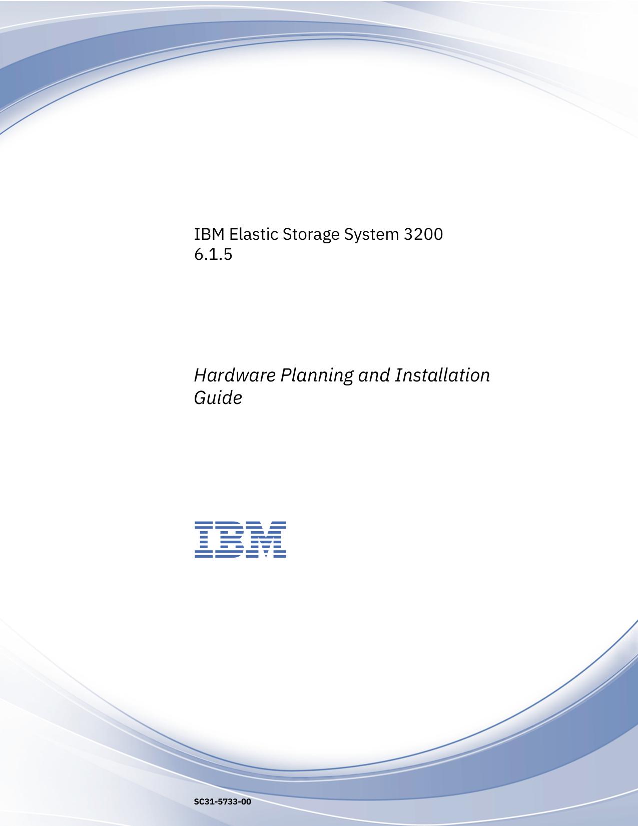 IBM Elastic Storage System 3200: Hardware Planning and Installation Guide