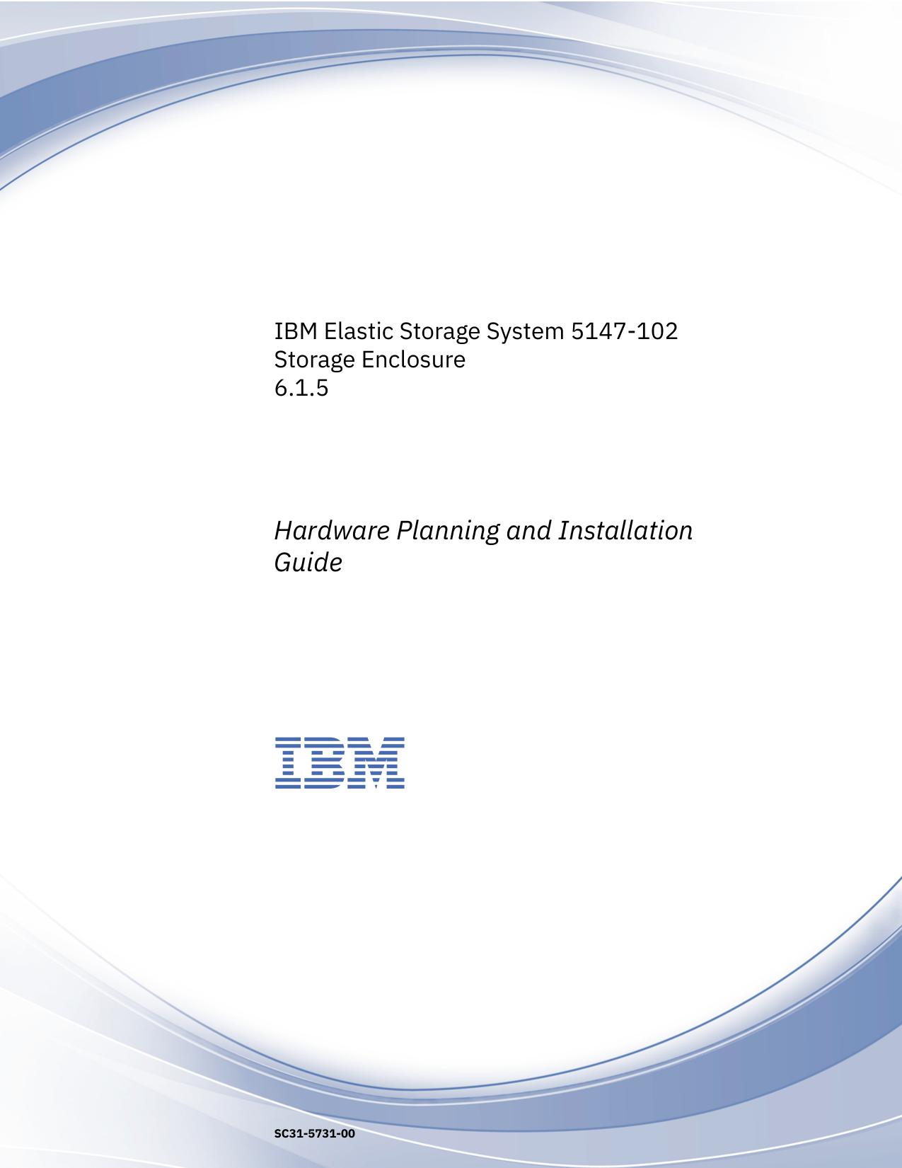 IBM Elastic Storage System 5147-102: Hardware Planning and Installation Guide