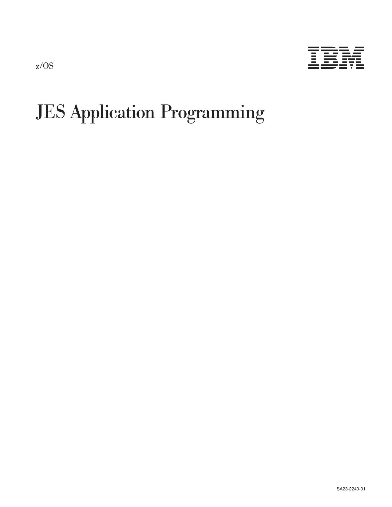 z/OS V1R11.0 JES Application Programming