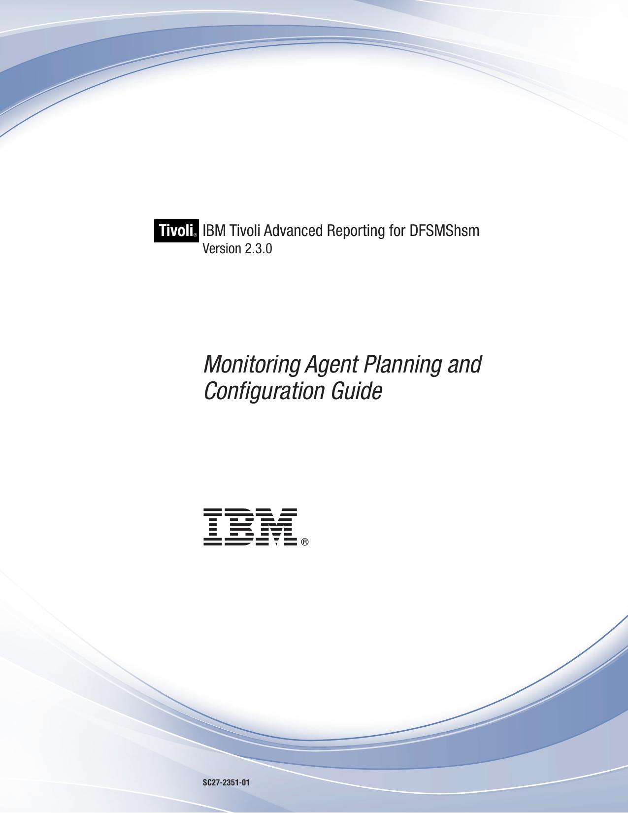 IBM Tivoli Advanced Reporting for DFSMShsm Monitoring Agent Planning and Configuration Guide