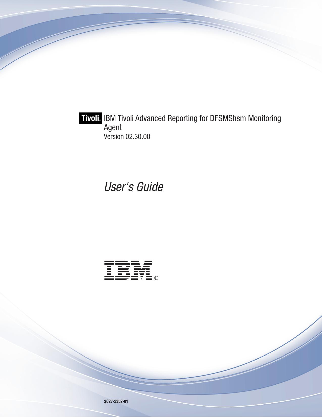 IBM Tivoli Advanced Reporting for DFSMShsm Monitoring Agent: User's Guide