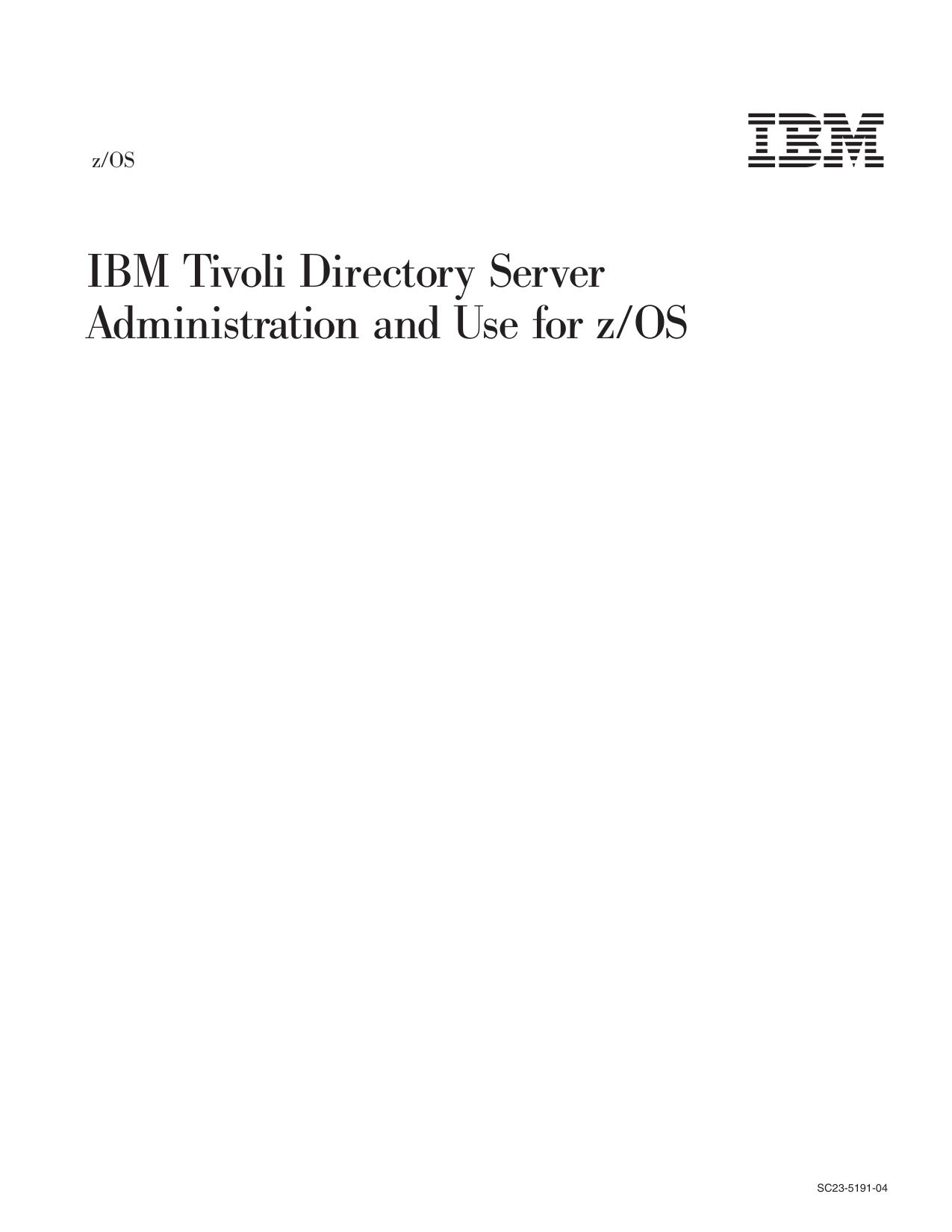 z/OS V1R11 IBM Tivoli Directory Server Administration and Use for z/OS
