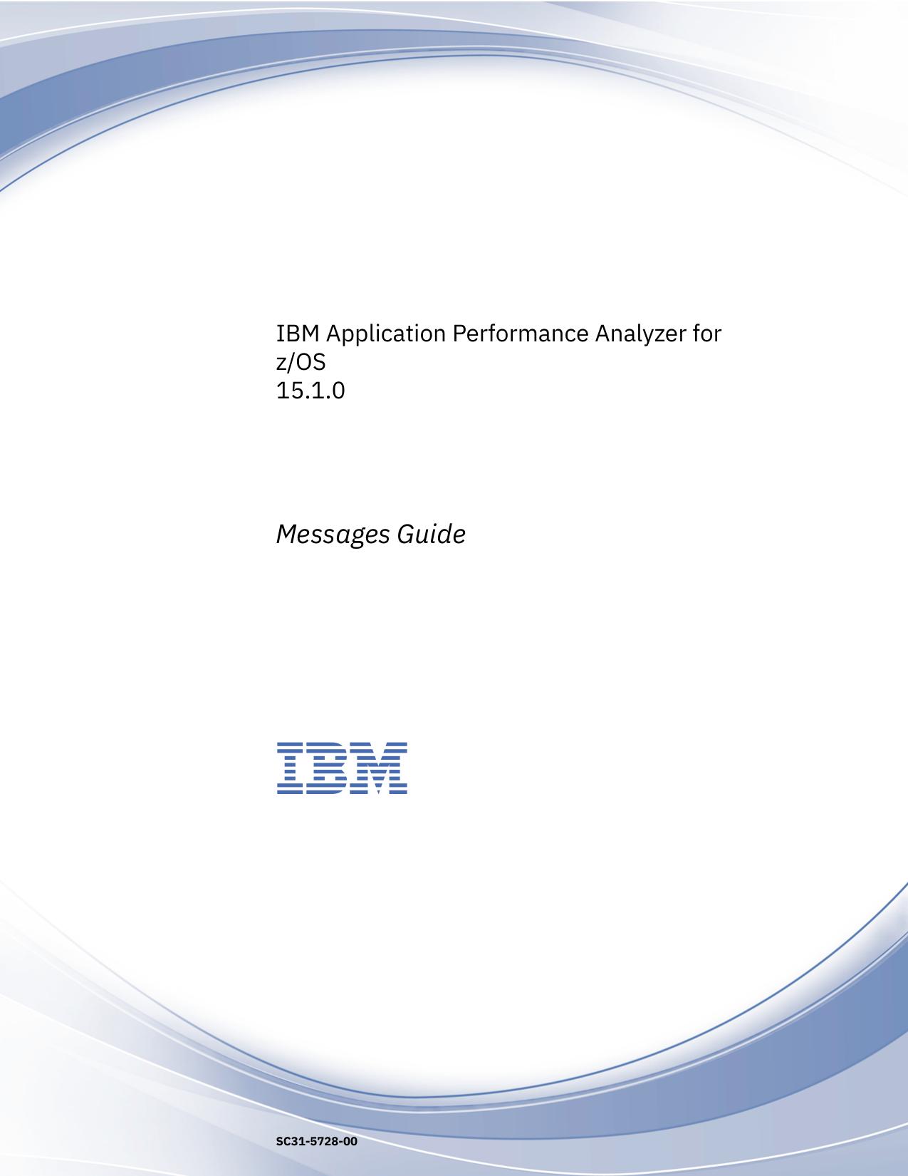 IBM Application Performance Analyzer for z/OS: Application Performance Analyzer for z/OS Messages Guide