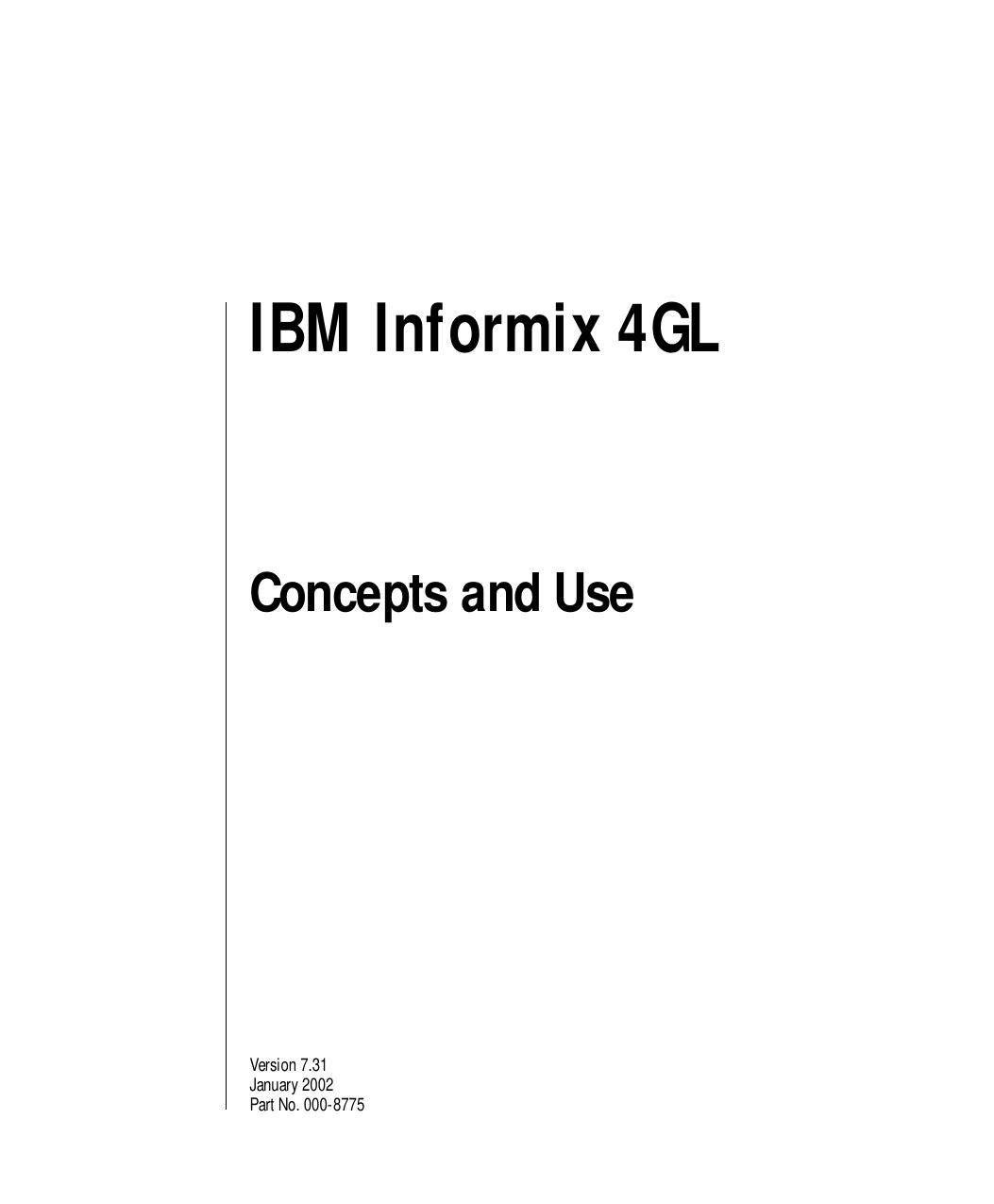 IBM Informix 4GL Concepts and Use, Version 7.31