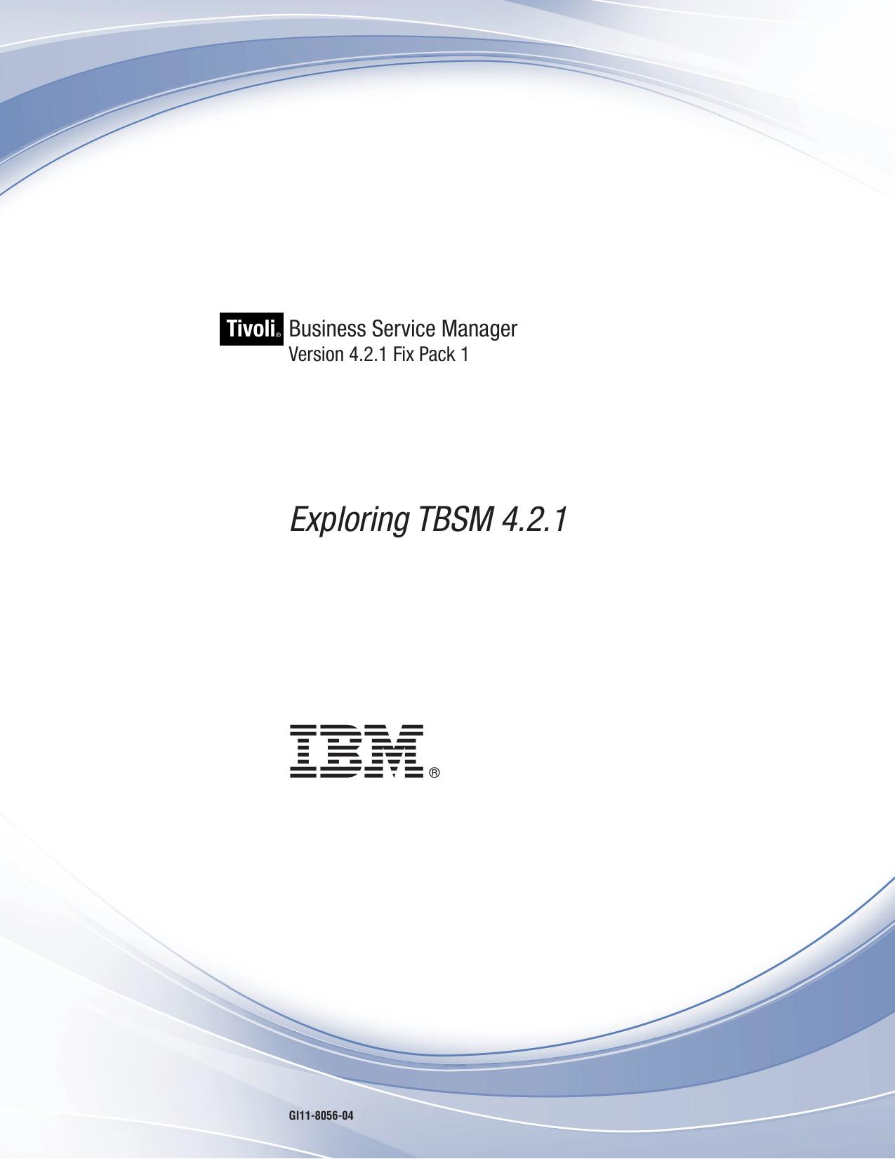 IBM Tivoli Business Service Manager: Exploring TBSM 4.2.1