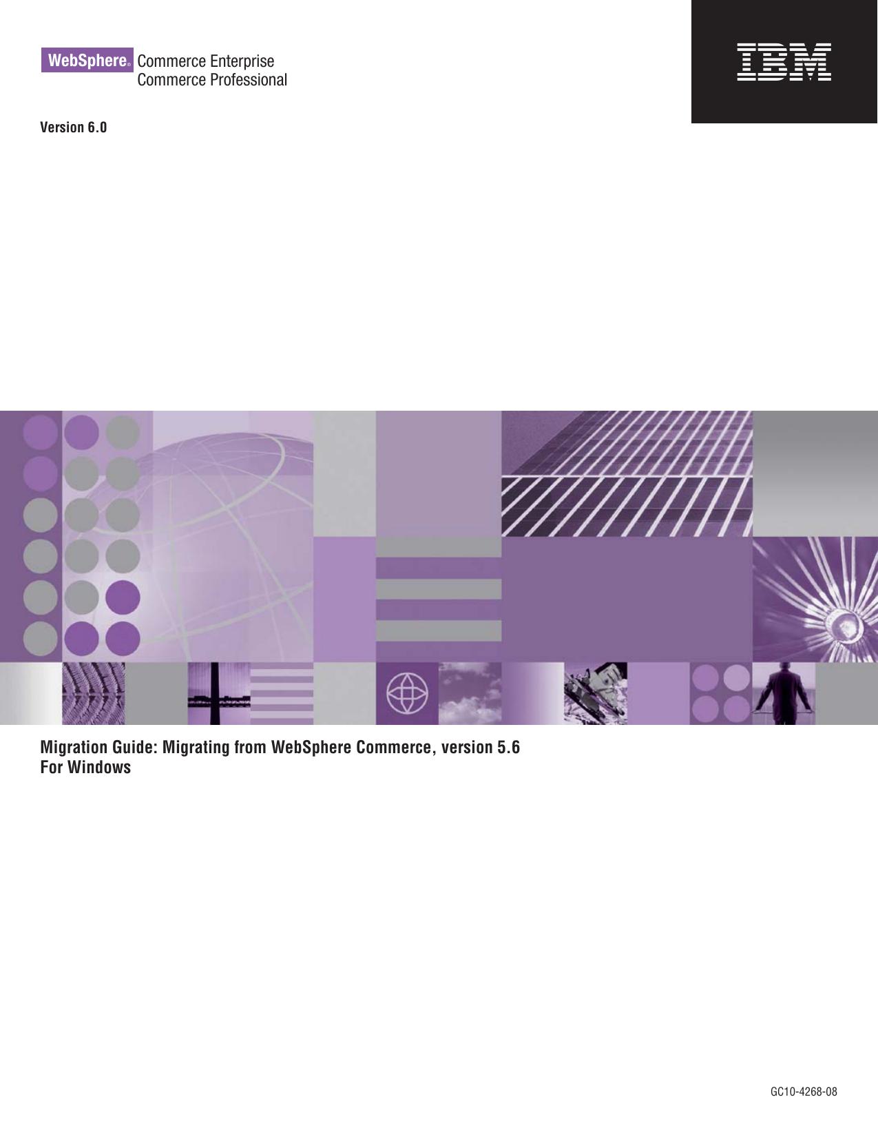 WebSphere Commerce Migration Guide: Migrating from WebSphere Commerce, version 5.6 For Windows