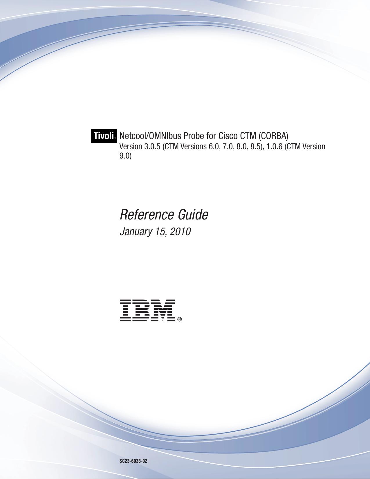 IBM Tivoli Netcool/OMNIbus Probe for Cisco CTM (CORBA): Reference Guide