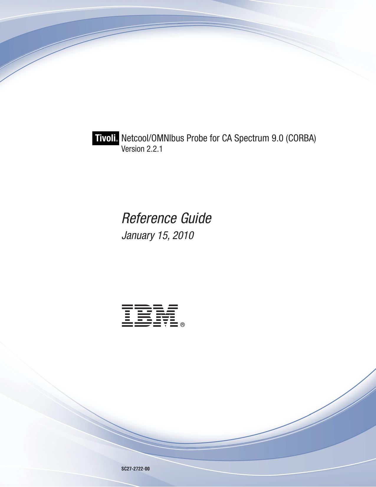 IBM Tivoli Netcool/OMNIbus Probe for CA Spectrum 9.0 (CORBA): Reference Guide