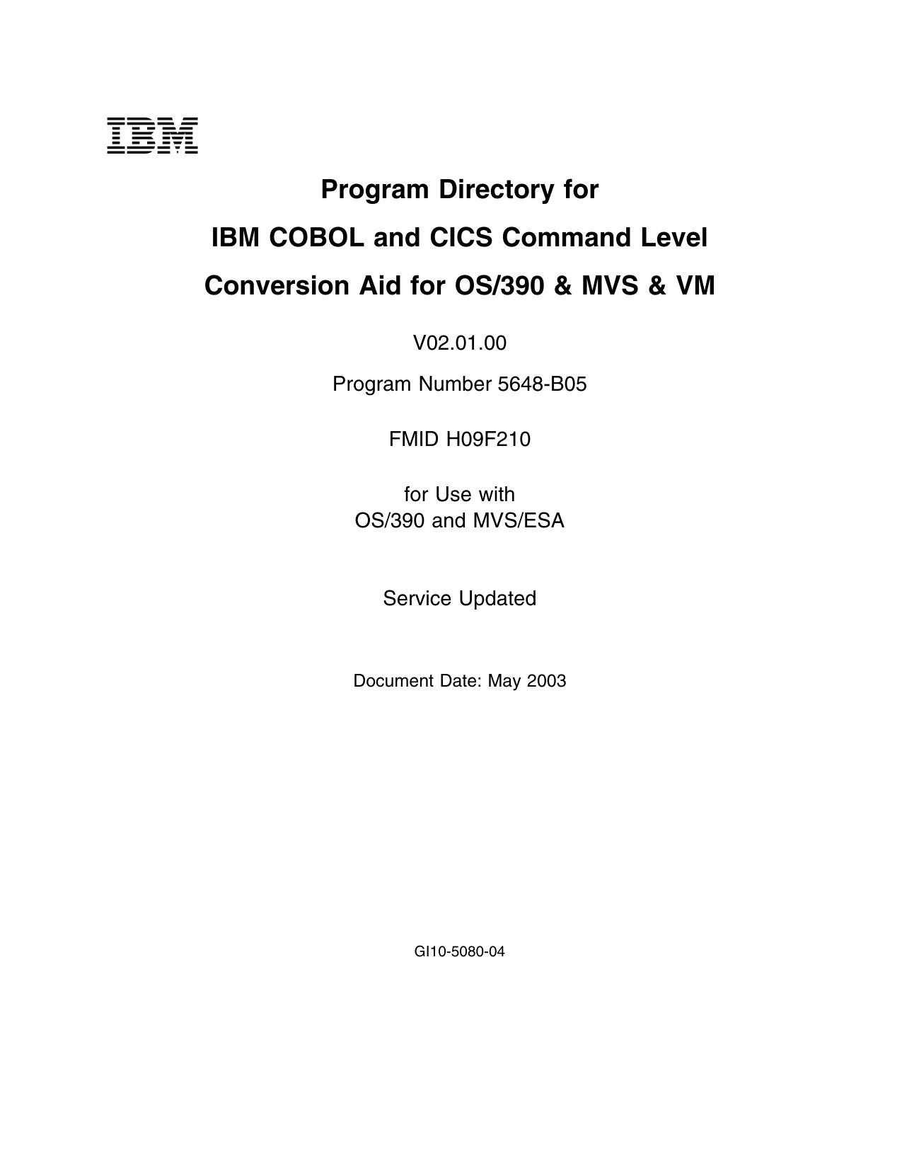 Program Directory for IBM COBOL and CICS Command Level Conversion Aid for OS/390 & MVS & VM V2.1