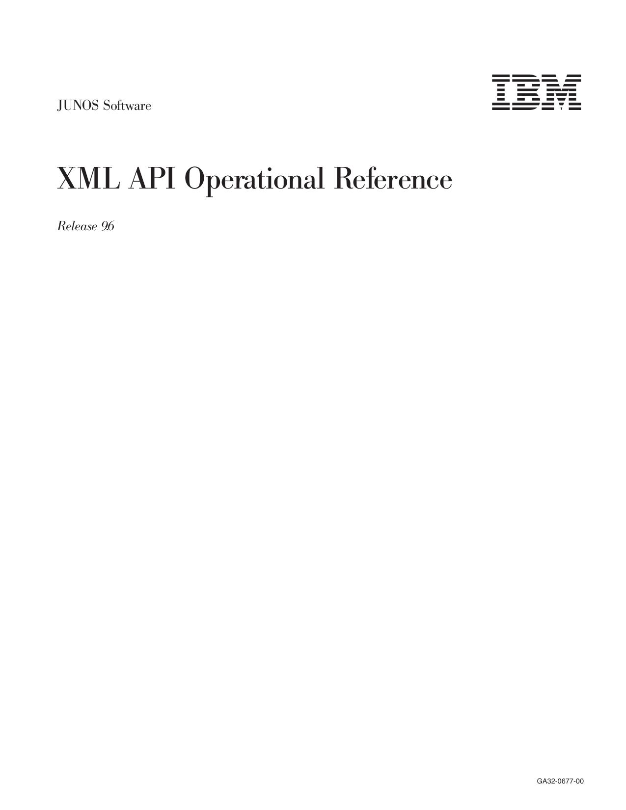 JUNOS Software XML API Operational Reference, Release 9.6